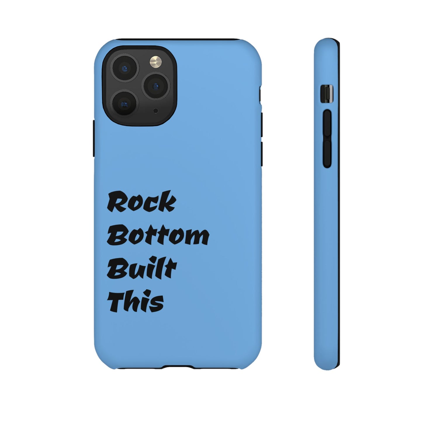 Rock Bottom Built This Tough Phone Case | Unique Gift for Resilience, Motivational Quotes, Phone Accessories, Custom Cases, [...]