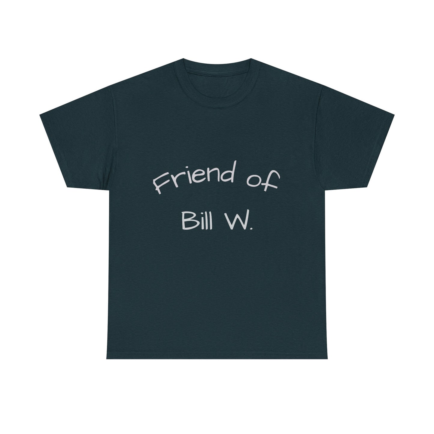 Friend of Bill W Cotton Tee