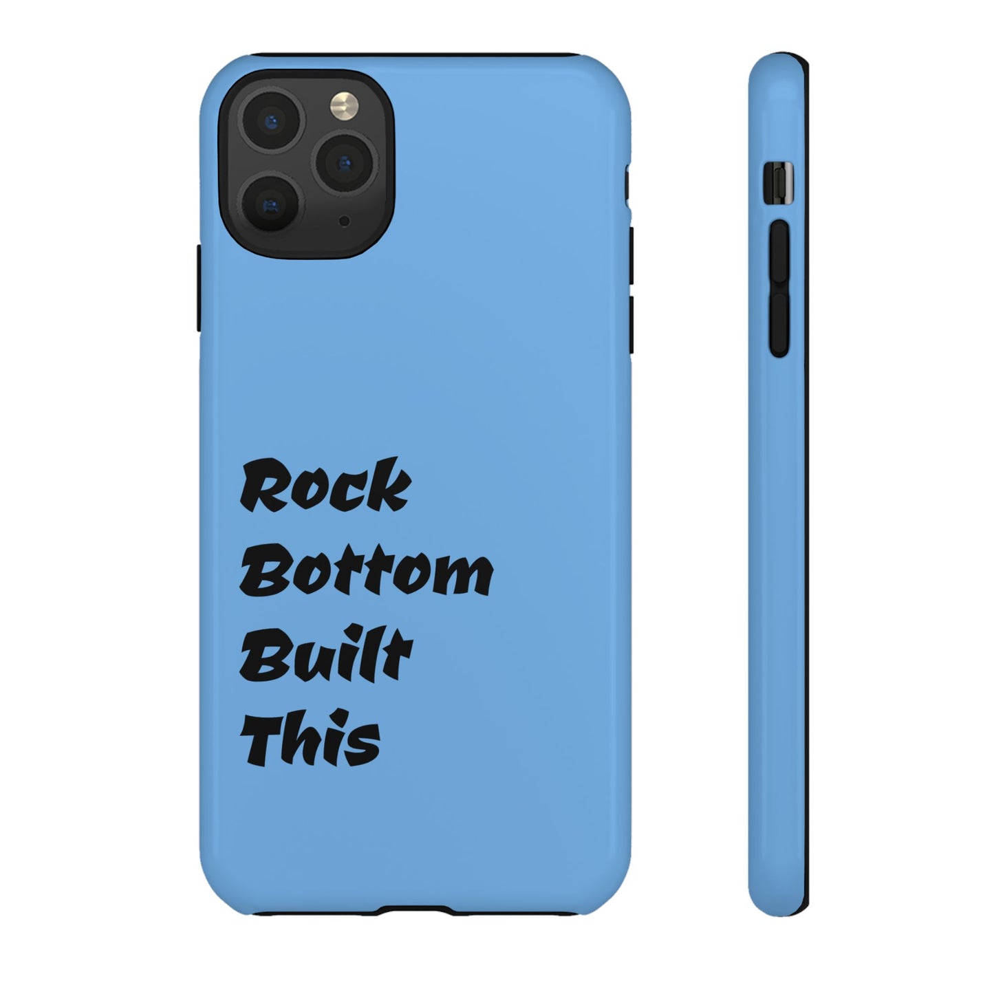 Rock Bottom Built This Tough Phone Case | Unique Gift for Resilience, Motivational Quotes, Phone Accessories, Custom Cases, [...]