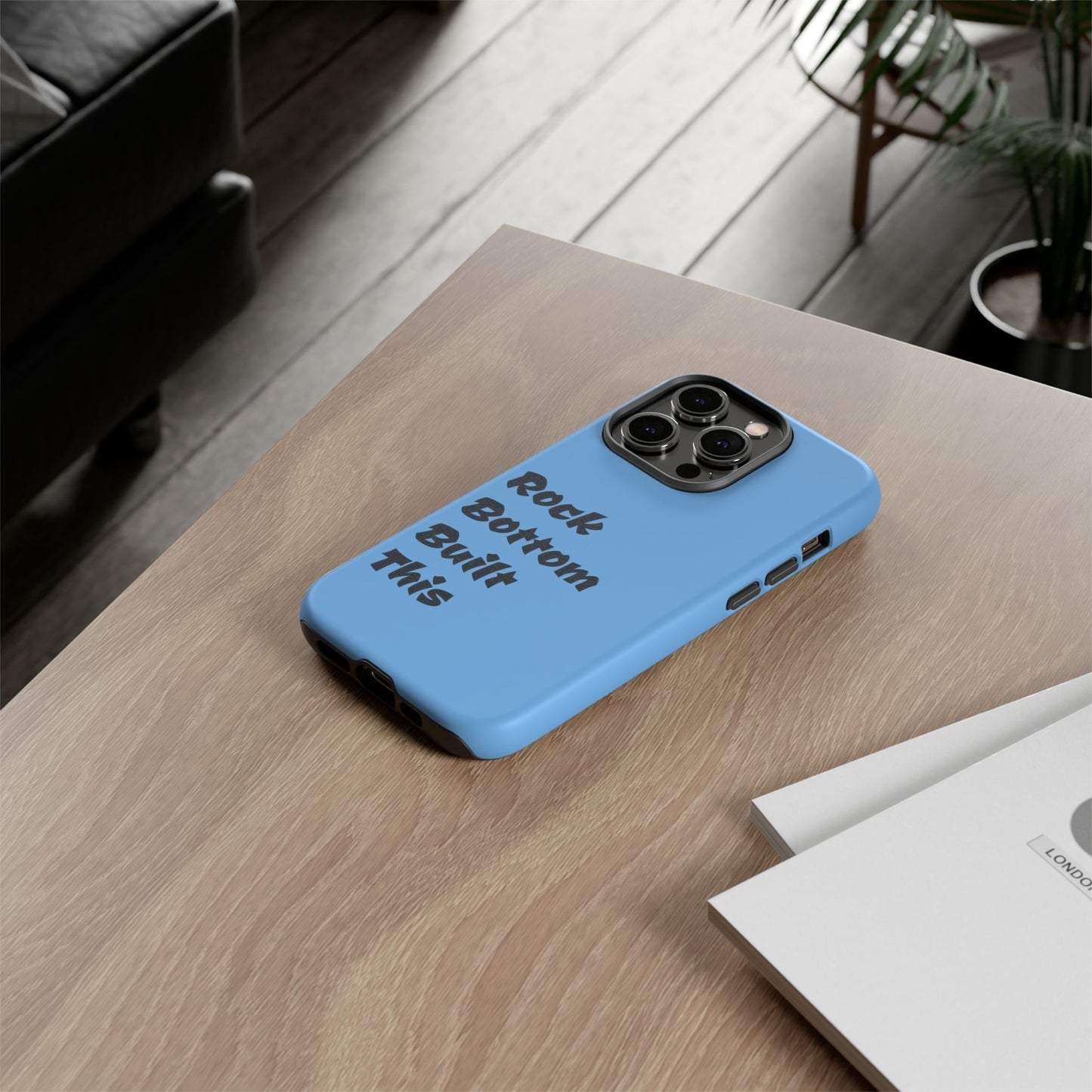 Rock Bottom Built This Tough Phone Case | Unique Gift for Resilience, Motivational Quotes, Phone Accessories, Custom Cases, [...]