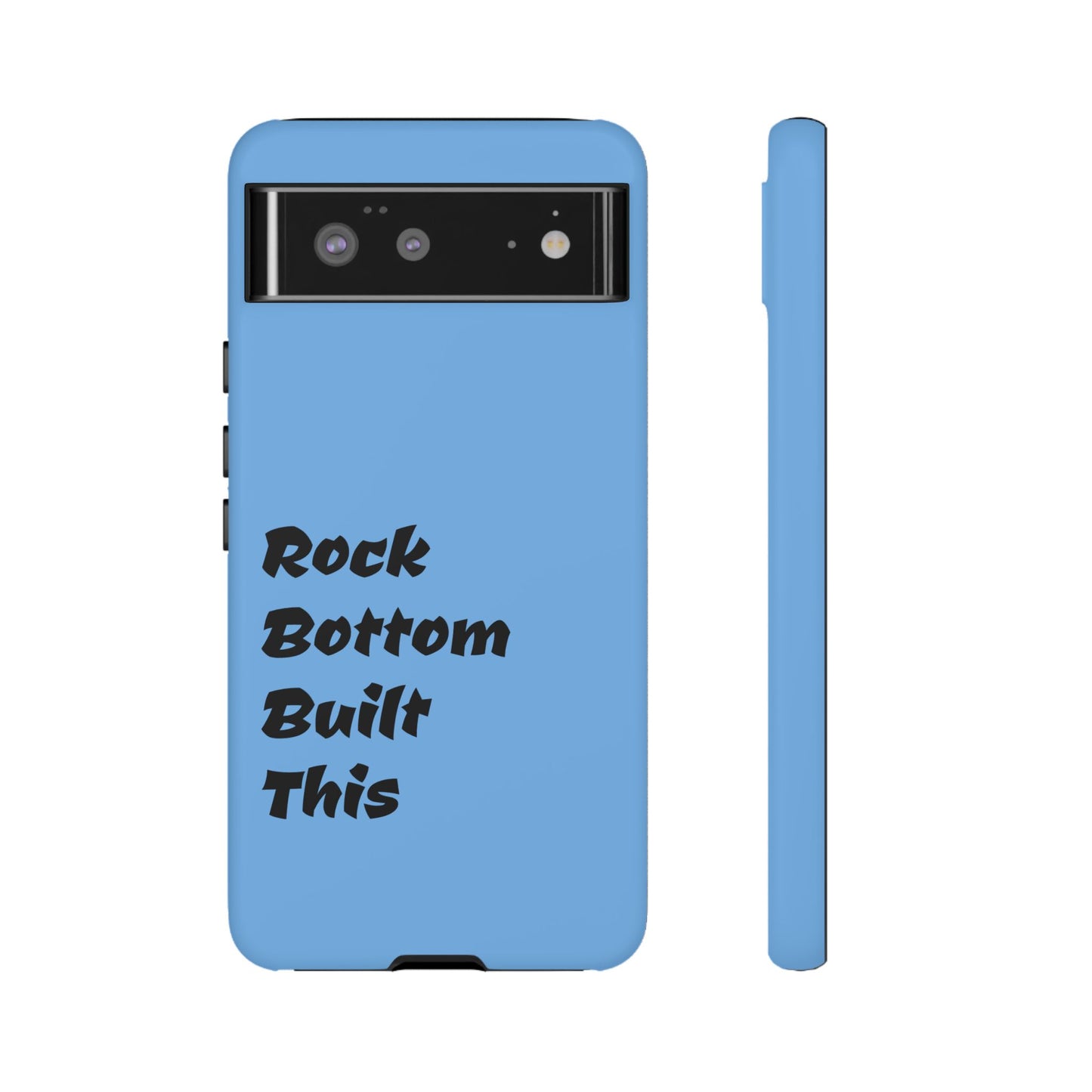 Rock Bottom Built This Tough Phone Case | Unique Gift for Resilience, Motivational Quotes, Phone Accessories, Custom Cases, [...]