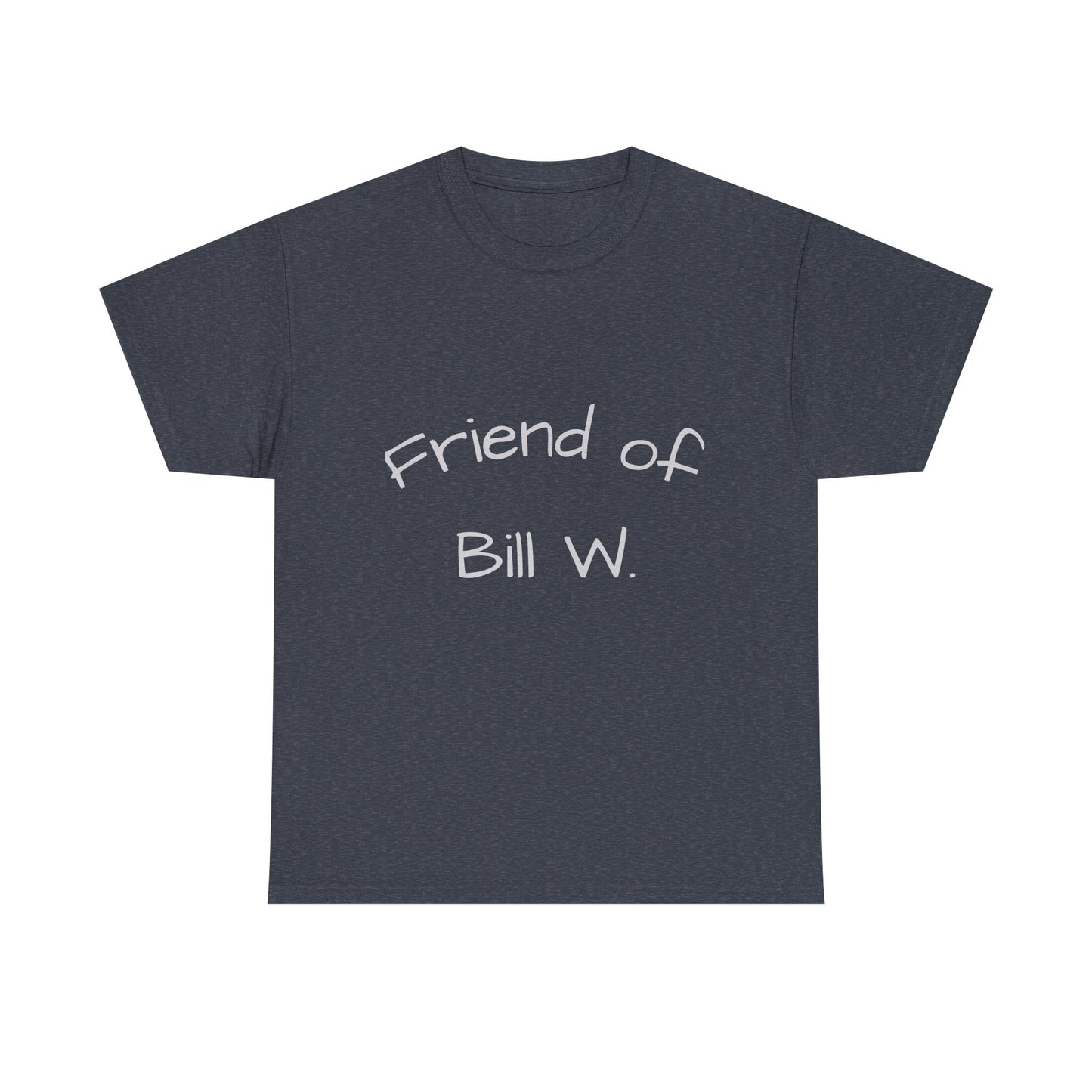 Friend of Bill W Cotton Tee