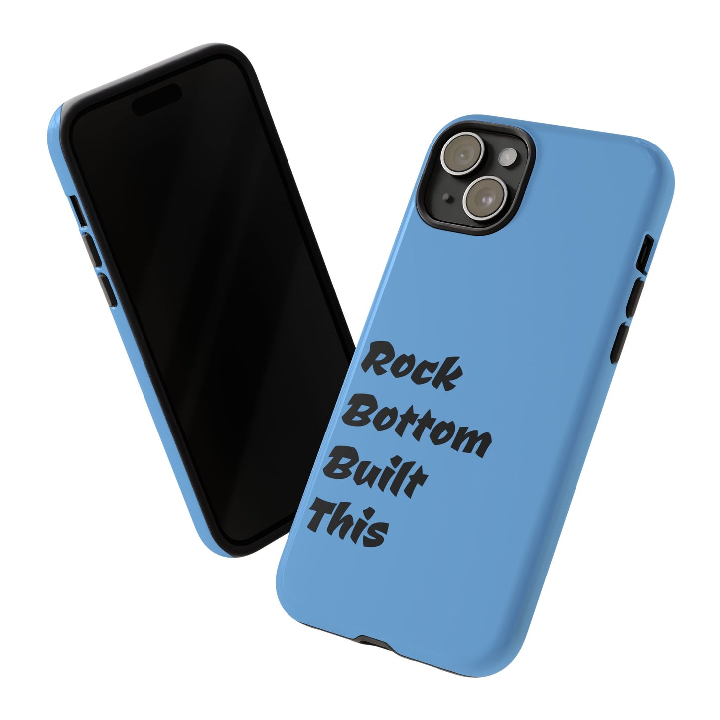 Rock Bottom Built This Tough Phone Case | Unique Gift for Resilience, Motivational Quotes, Phone Accessories, Custom Cases, [...]