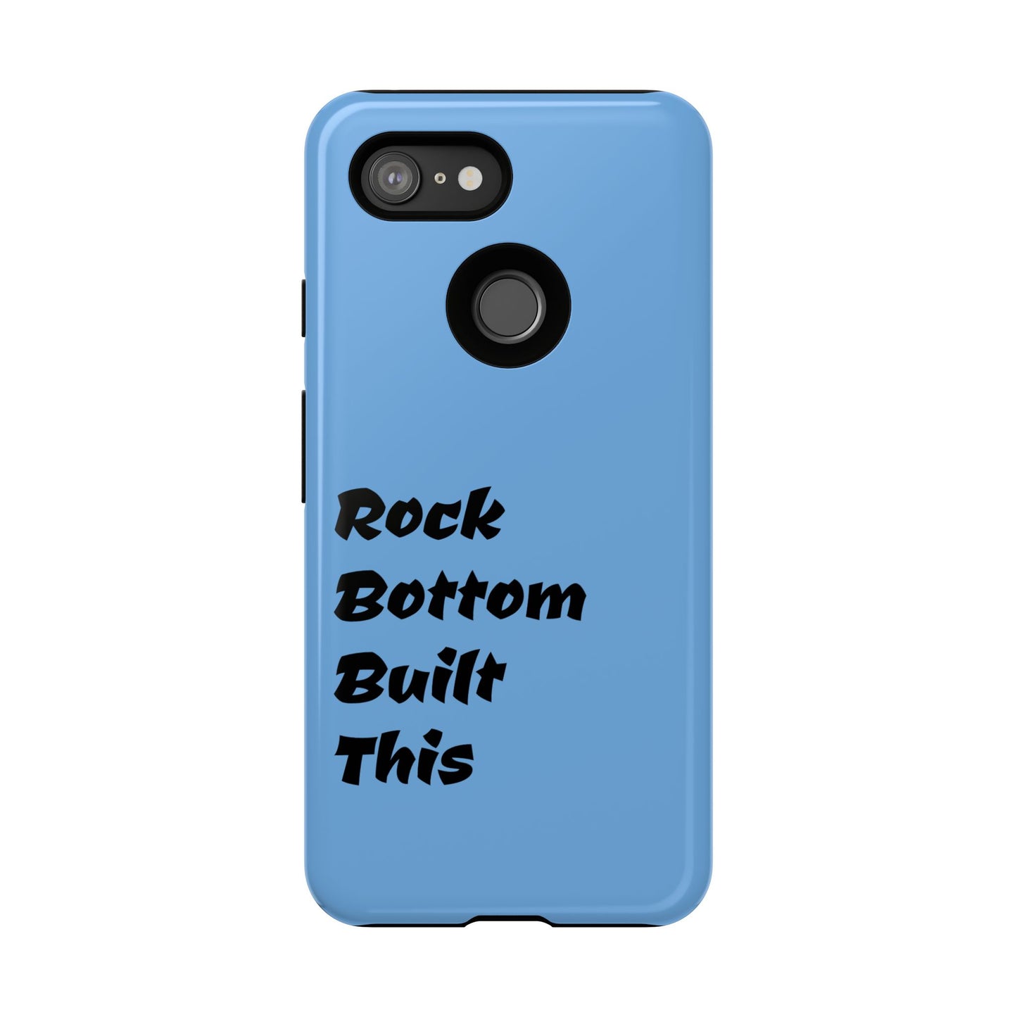 Rock Bottom Built This Tough Phone Case | Unique Gift for Resilience, Motivational Quotes, Phone Accessories, Custom Cases, [...]