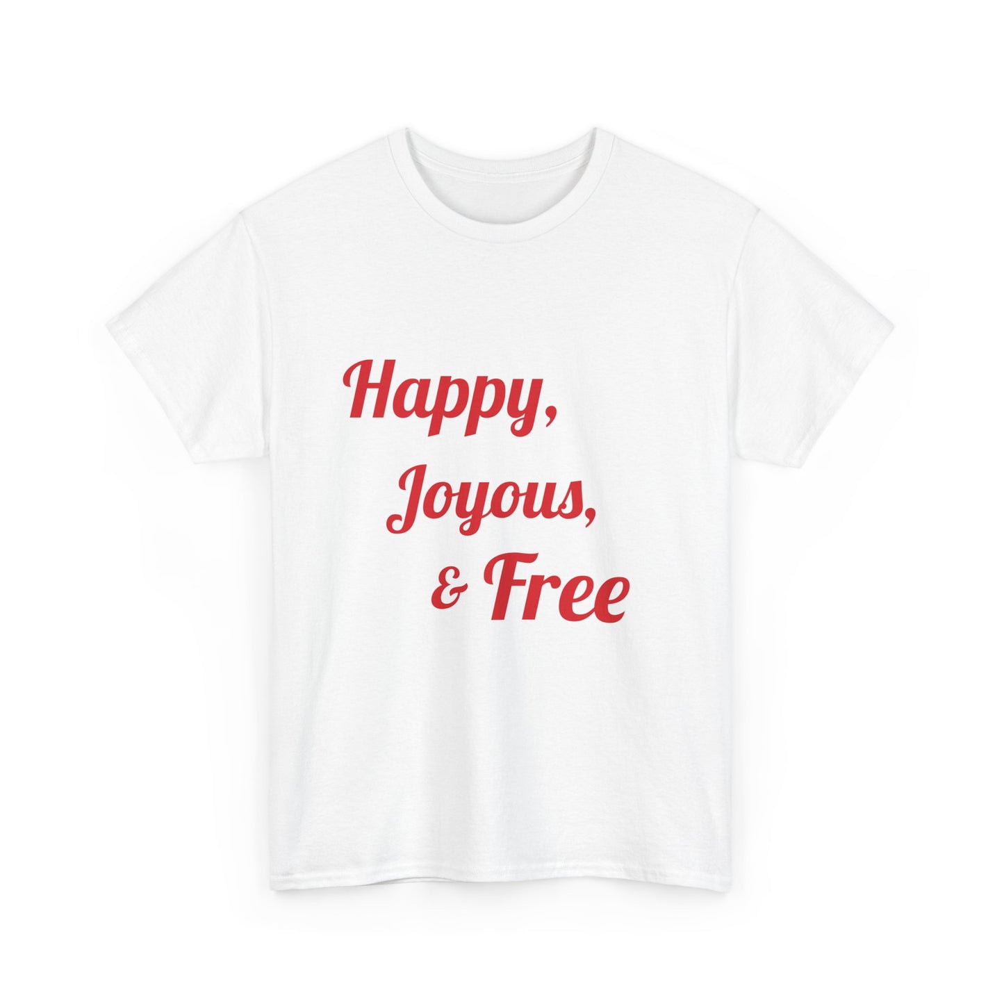 Happy, Joyous, & Free Unisex Heavy Cotton Tee | Positive Vibes T-Shirt, Gift for Friends, Casual Wear, Everyday Comfort, Feel Good Apparel
