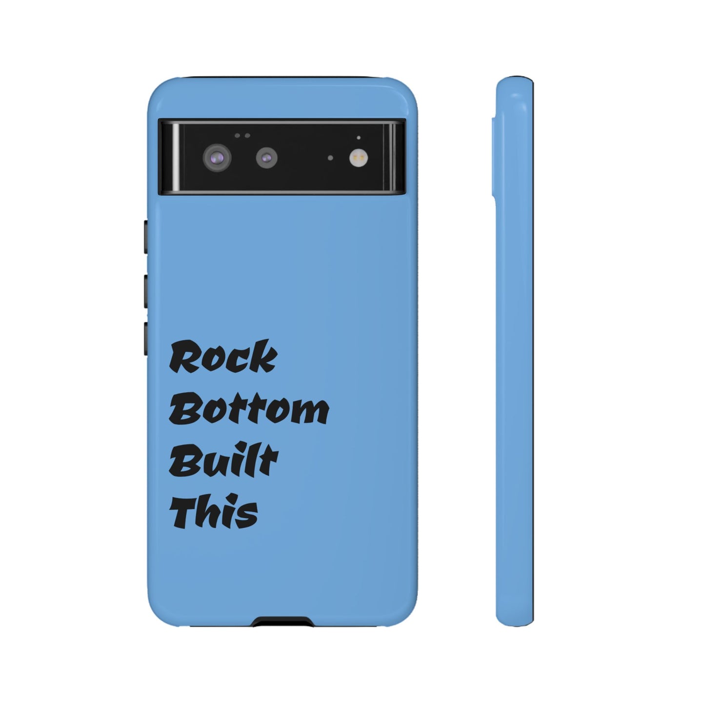 Rock Bottom Built This Tough Phone Case | Unique Gift for Resilience, Motivational Quotes, Phone Accessories, Custom Cases, [...]