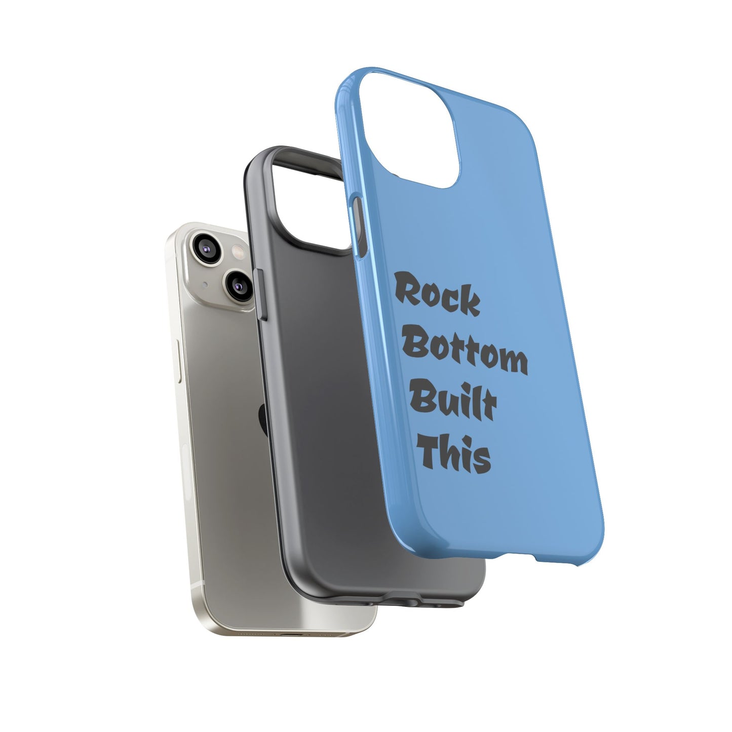 Rock Bottom Built This Tough Phone Case | Unique Gift for Resilience, Motivational Quotes, Phone Accessories, Custom Cases, [...]