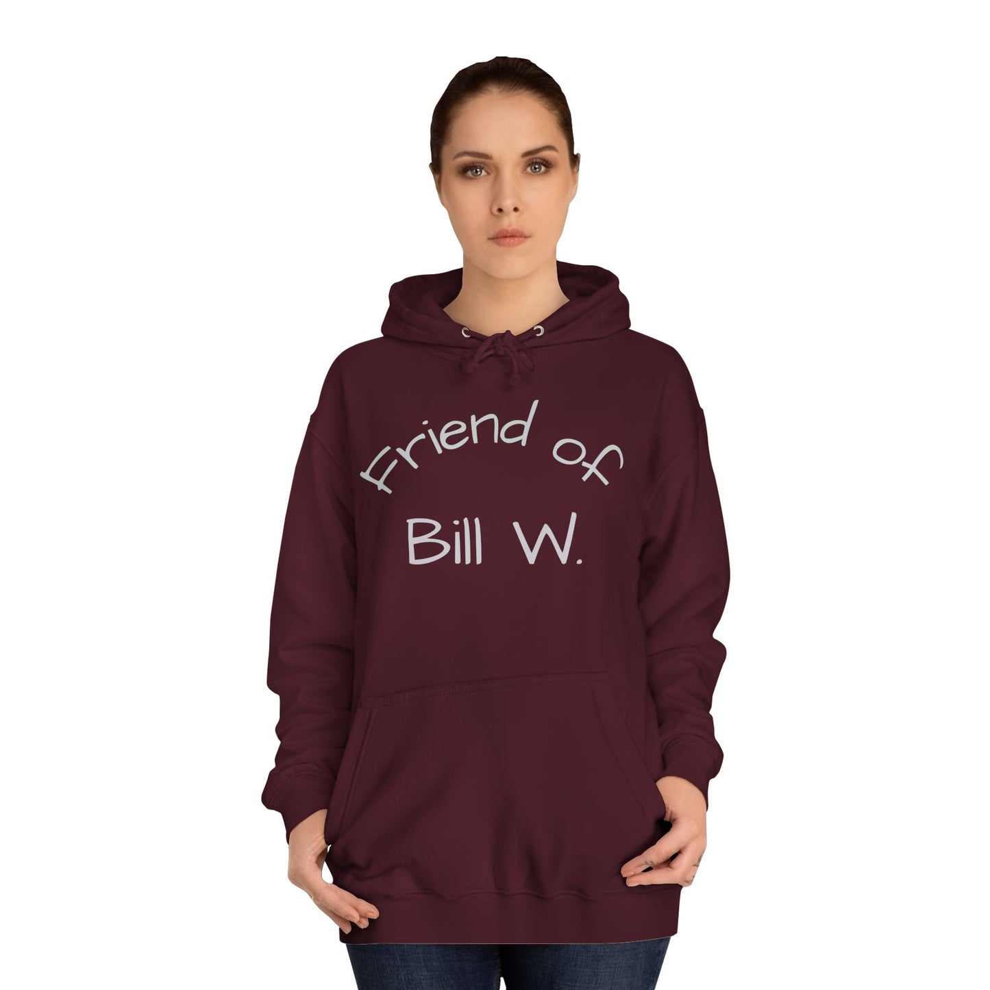 Friend of Bill W Unisex College Hoodie, Supportive Gift for Recovery, Cozy Sweatshirt for Friends, Perfect for Celebrations, Great for [...]