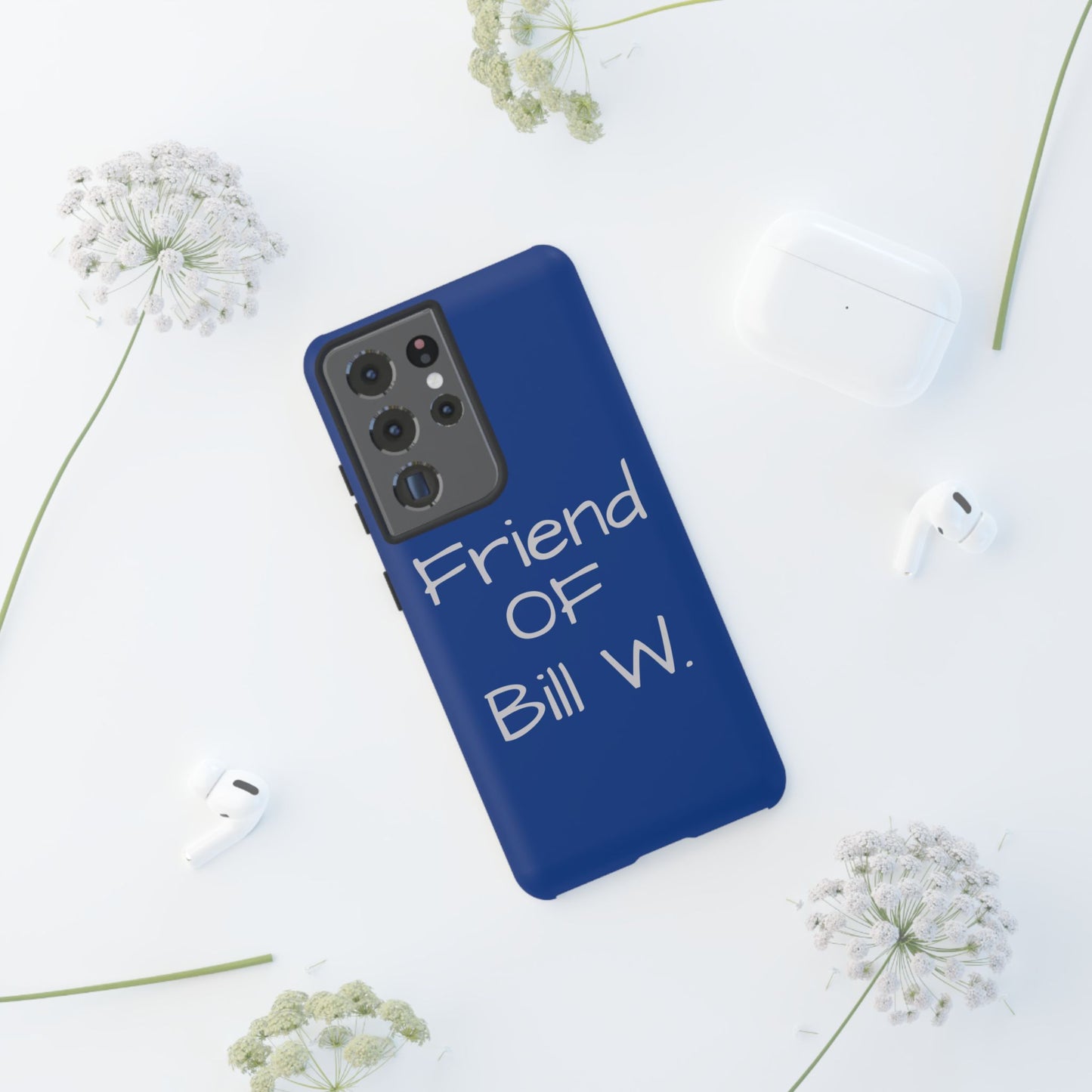 Friend of Bill W phone case