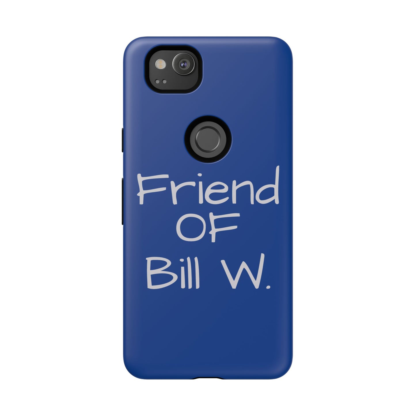 Friend of Bill W phone case