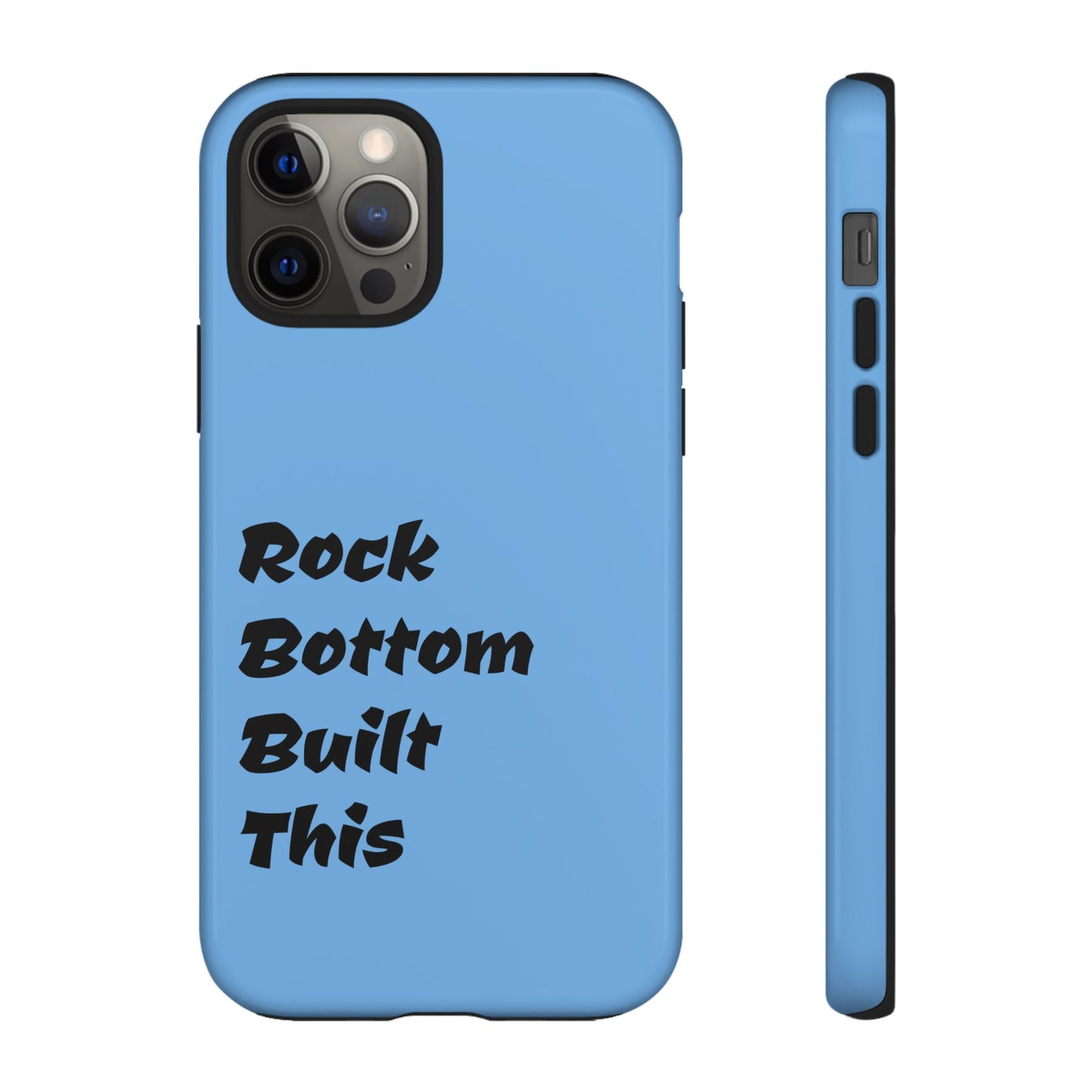 Rock Bottom Built This Tough Phone Case | Unique Gift for Resilience, Motivational Quotes, Phone Accessories, Custom Cases, [...]