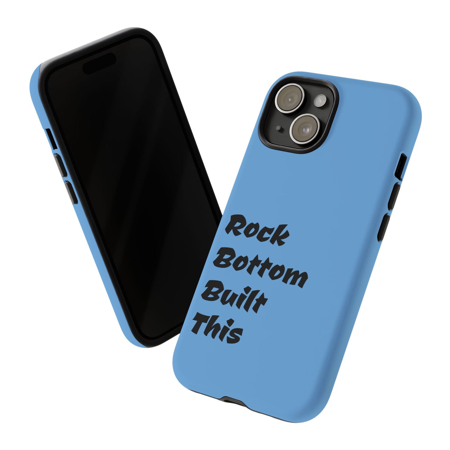 Rock Bottom Built This Tough Phone Case | Unique Gift for Resilience, Motivational Quotes, Phone Accessories, Custom Cases, [...]