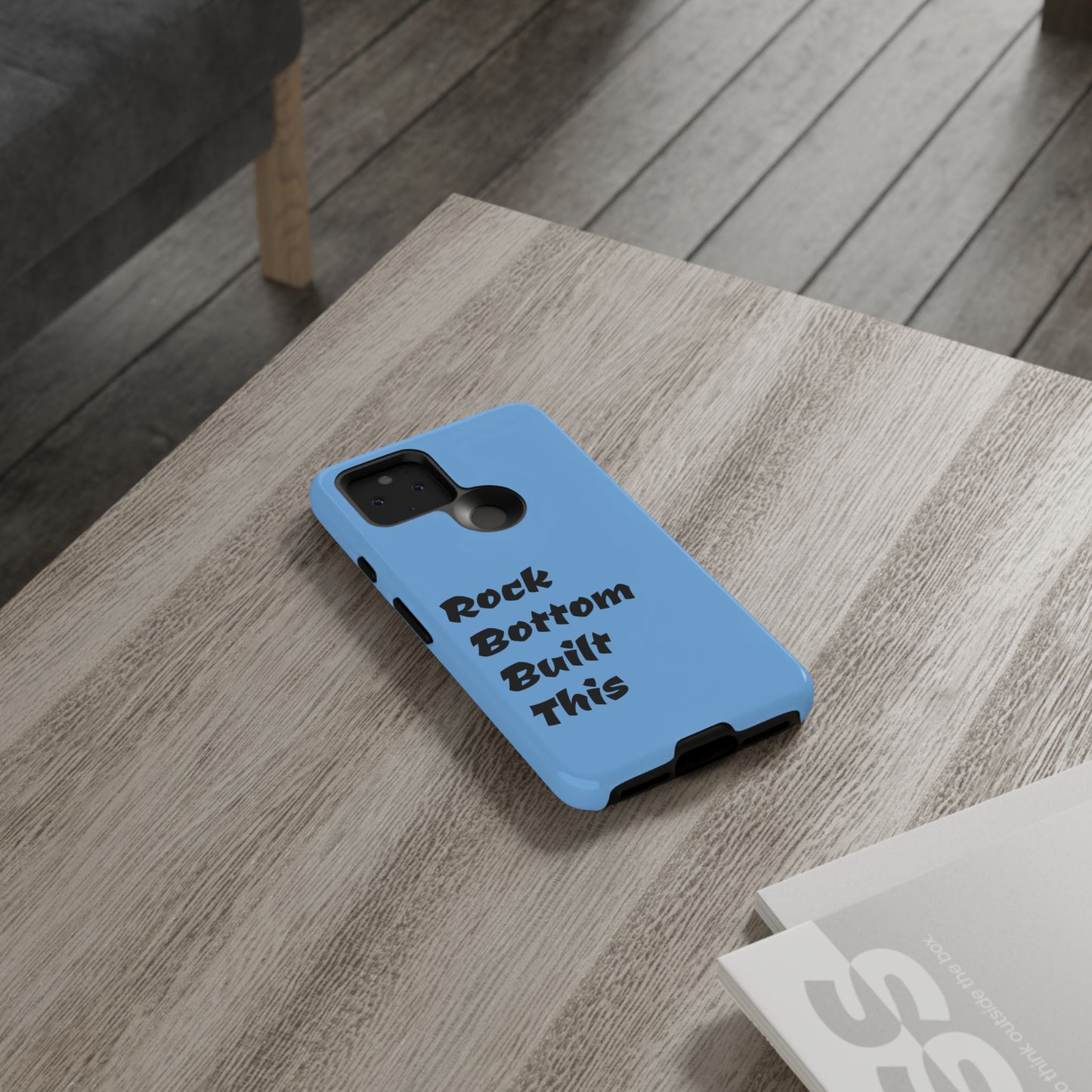 Rock Bottom Built This Tough Phone Case | Unique Gift for Resilience, Motivational Quotes, Phone Accessories, Custom Cases, [...]