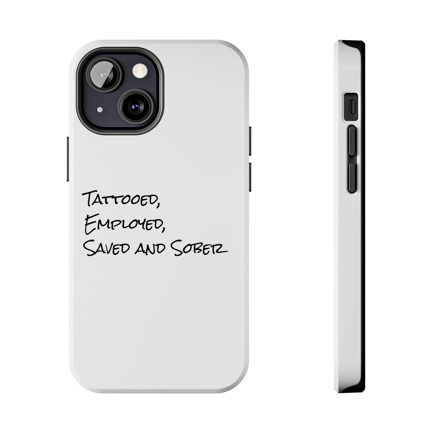 Tattooed, Employed Phone Cases