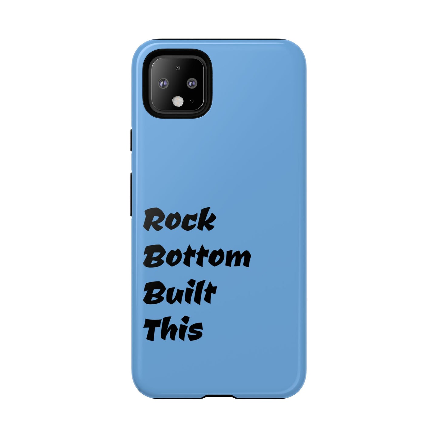 Rock Bottom Built This Tough Phone Case | Unique Gift for Resilience, Motivational Quotes, Phone Accessories, Custom Cases, [...]