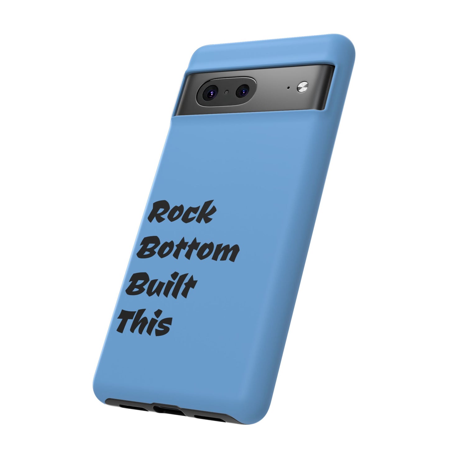 Rock Bottom Built This Tough Phone Case | Unique Gift for Resilience, Motivational Quotes, Phone Accessories, Custom Cases, [...]