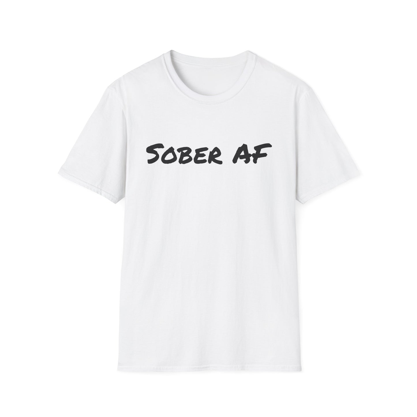 Sober AF T-Shirt