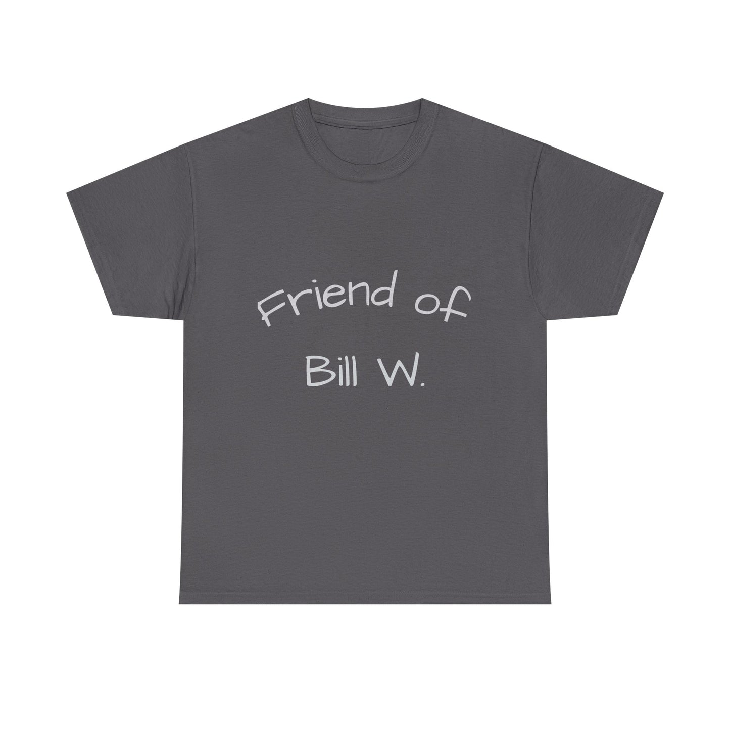 Friend of Bill W Cotton Tee