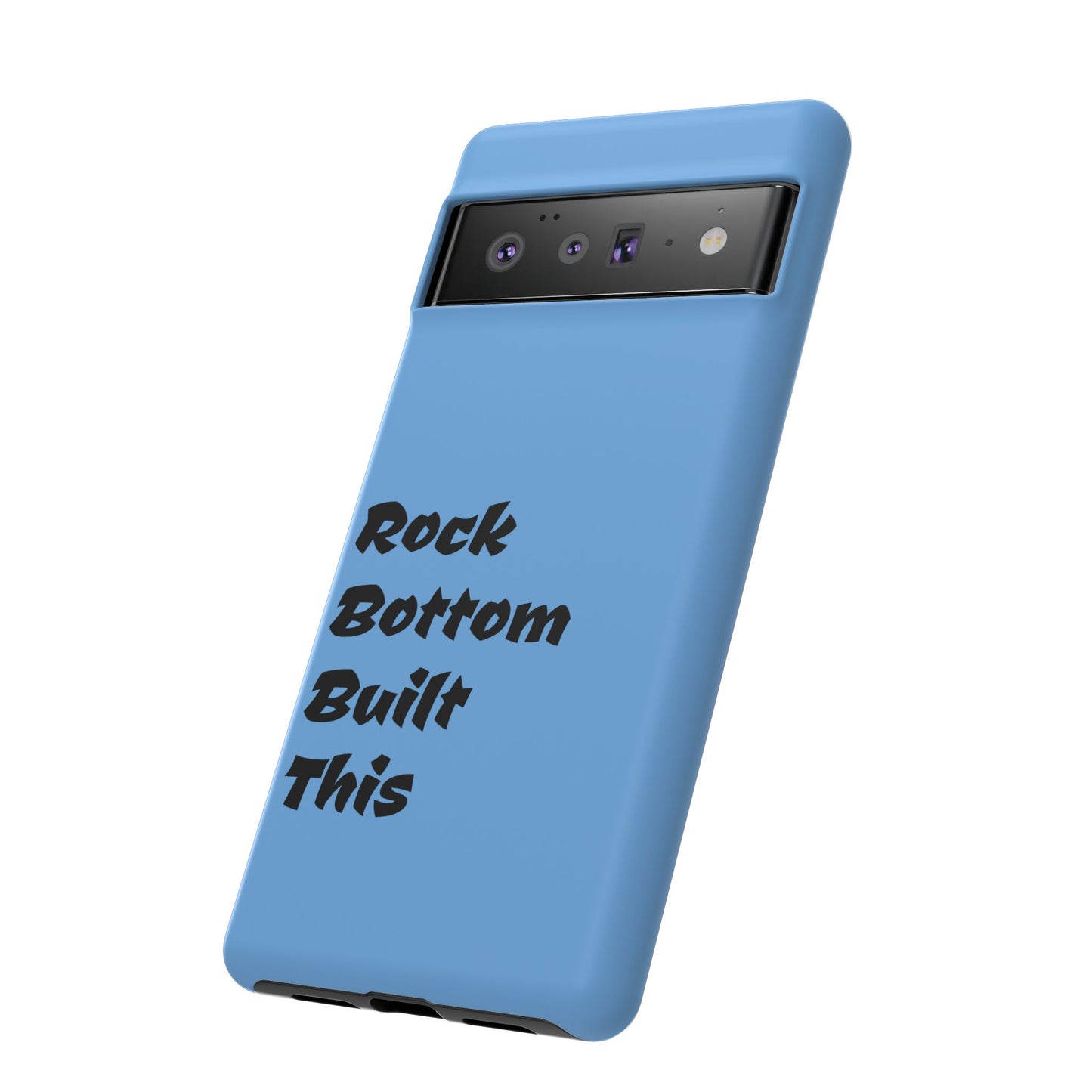 Rock Bottom Built This Tough Phone Case | Unique Gift for Resilience, Motivational Quotes, Phone Accessories, Custom Cases, [...]
