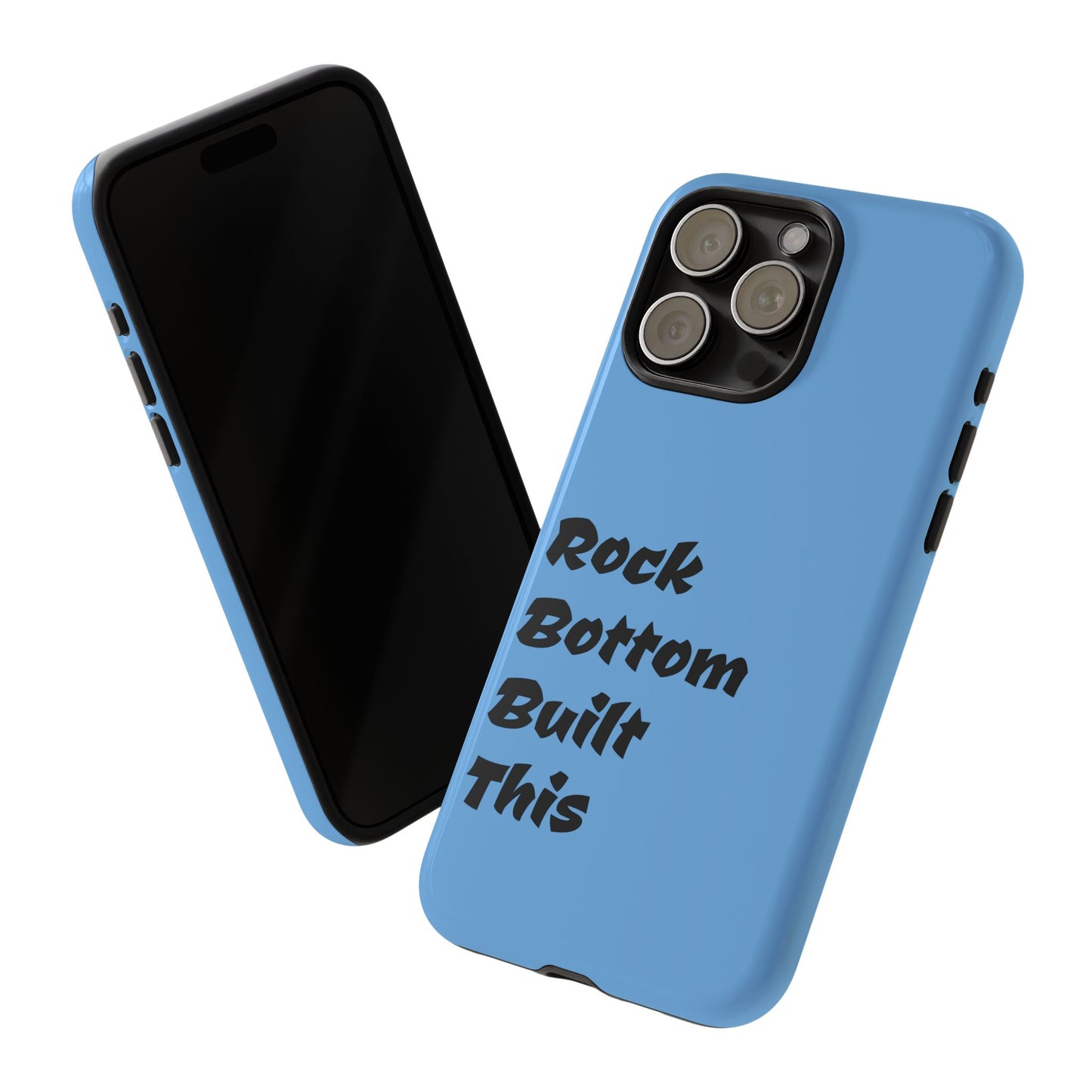 Rock Bottom Built This Tough Phone Case | Unique Gift for Resilience, Motivational Quotes, Phone Accessories, Custom Cases, [...]