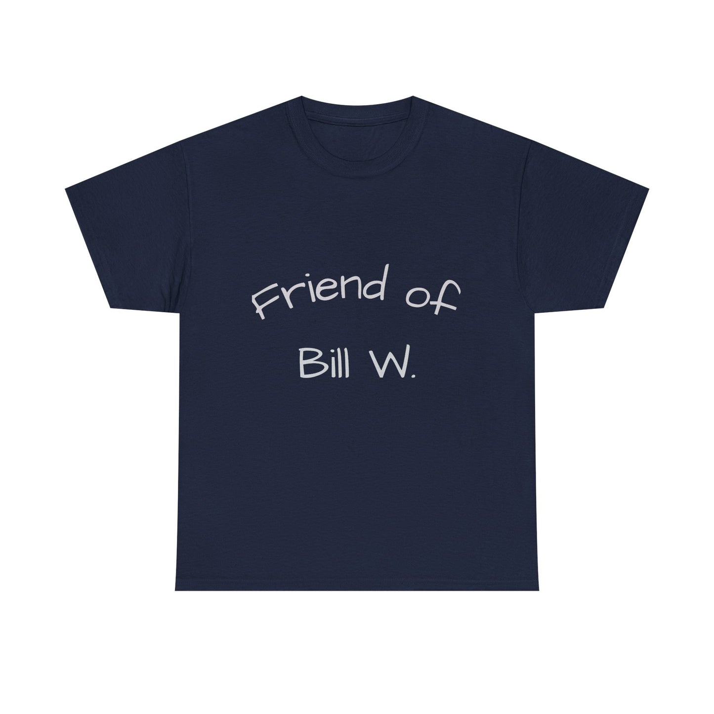 Friend of Bill W Cotton Tee
