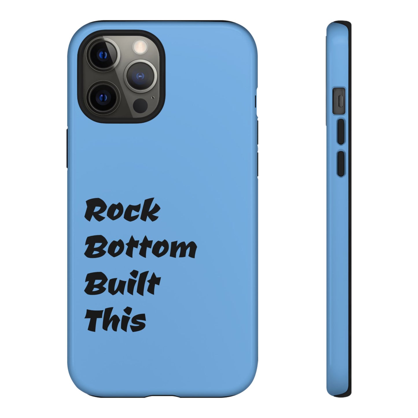 Rock Bottom Built This Tough Phone Case | Unique Gift for Resilience, Motivational Quotes, Phone Accessories, Custom Cases, [...]