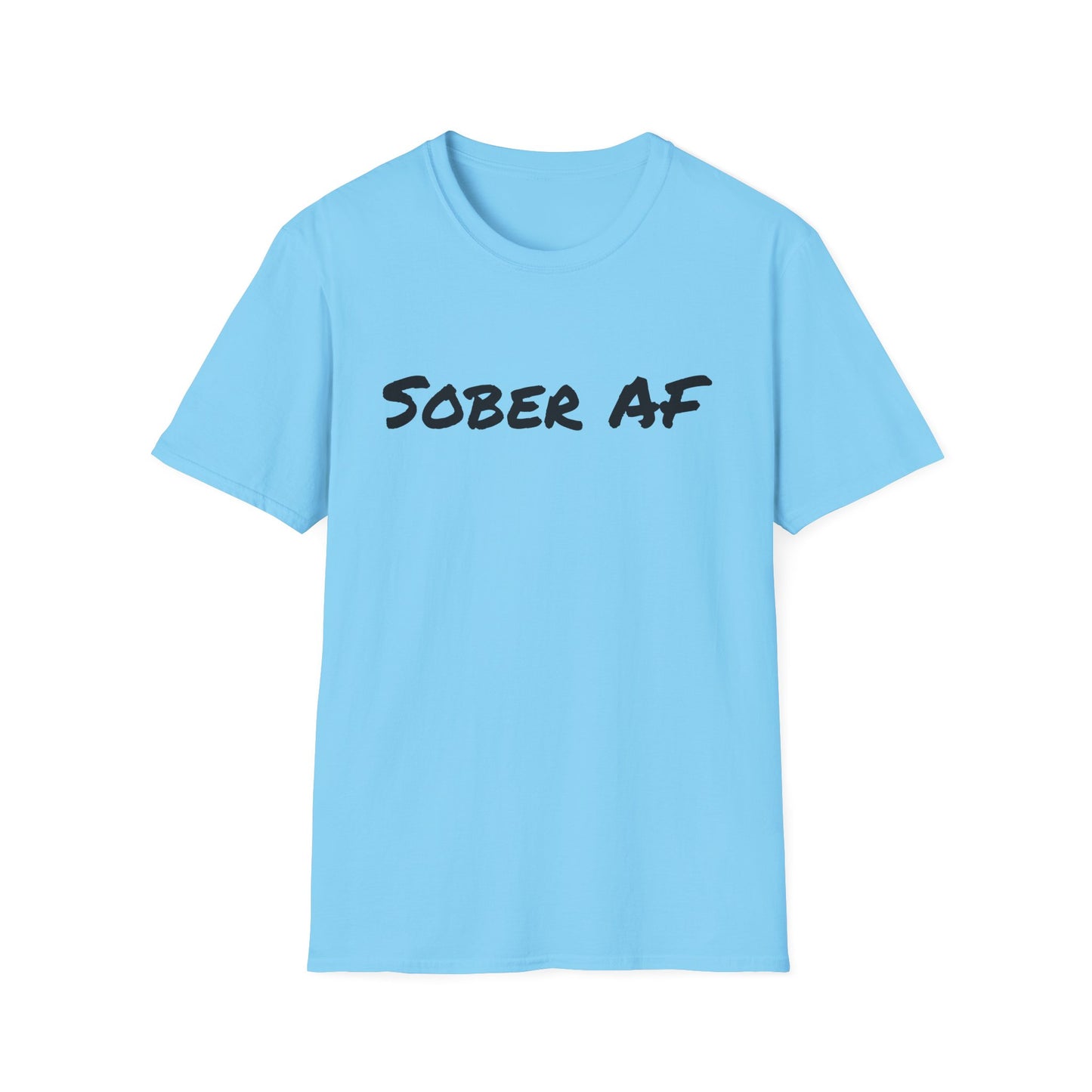 Sober AF T-Shirt