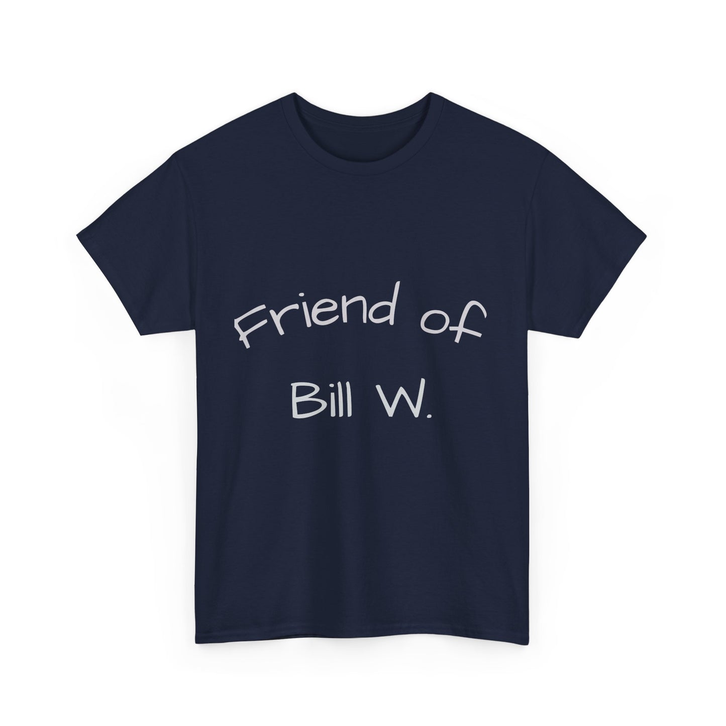 Friend of Bill W Cotton Tee
