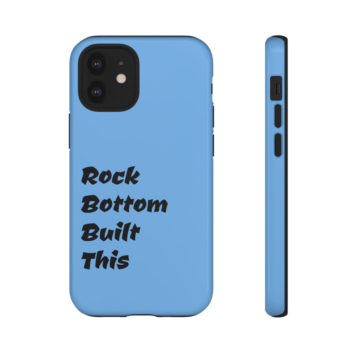 Rock Bottom Built This Tough Phone Case | Unique Gift for Resilience, Motivational Quotes, Phone Accessories, Custom Cases, [...]