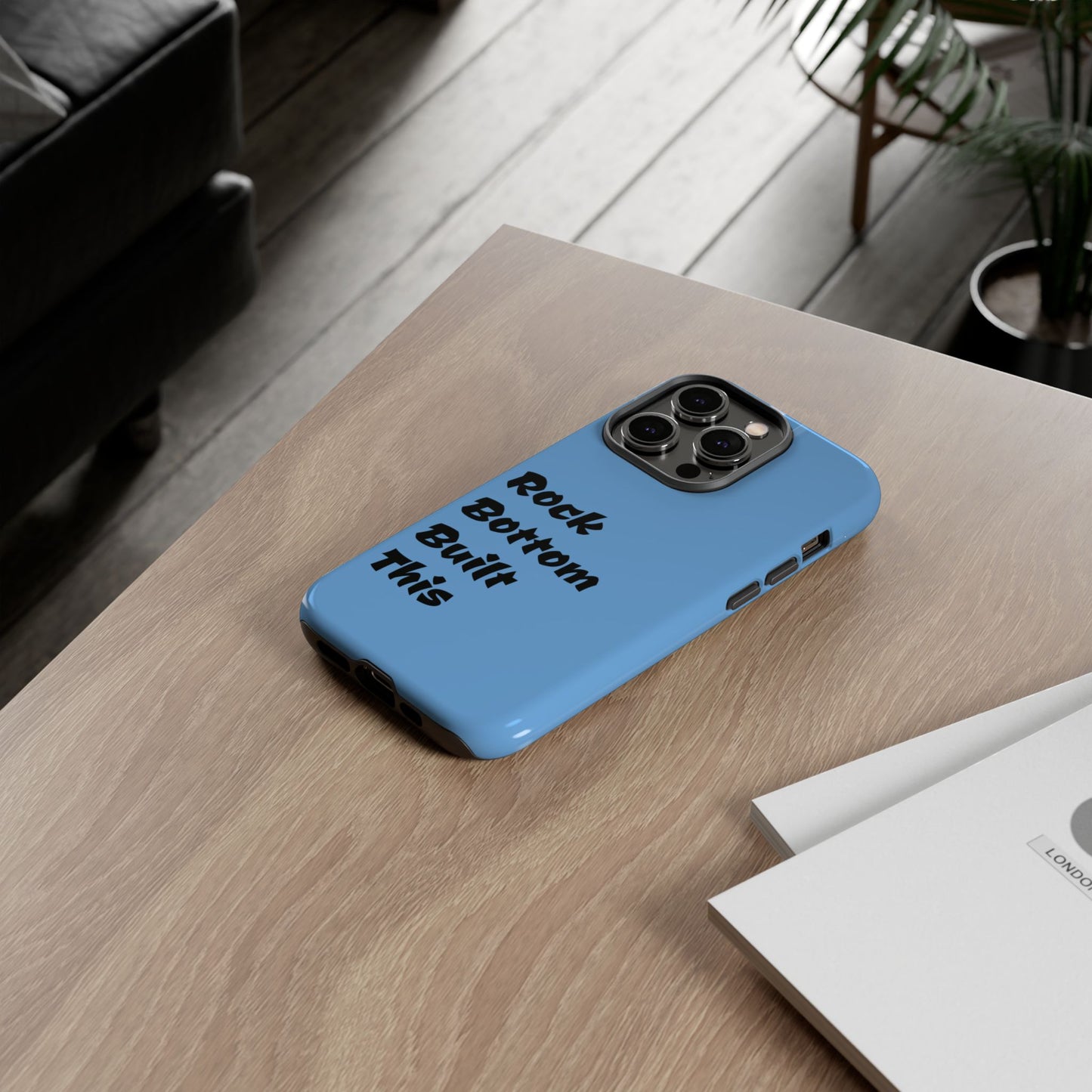 Rock Bottom Built This Tough Phone Case | Unique Gift for Resilience, Motivational Quotes, Phone Accessories, Custom Cases, [...]