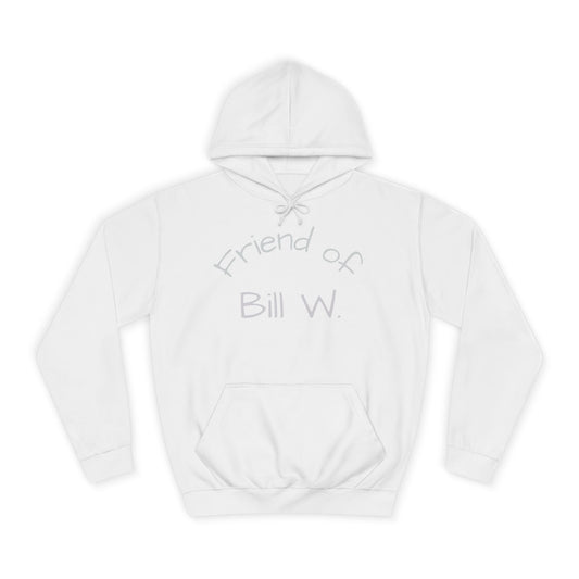 Friend of Bill W Unisex College Hoodie, Supportive Gift for Recovery, Cozy Sweatshirt for Friends, Perfect for Celebrations, Great for [...]