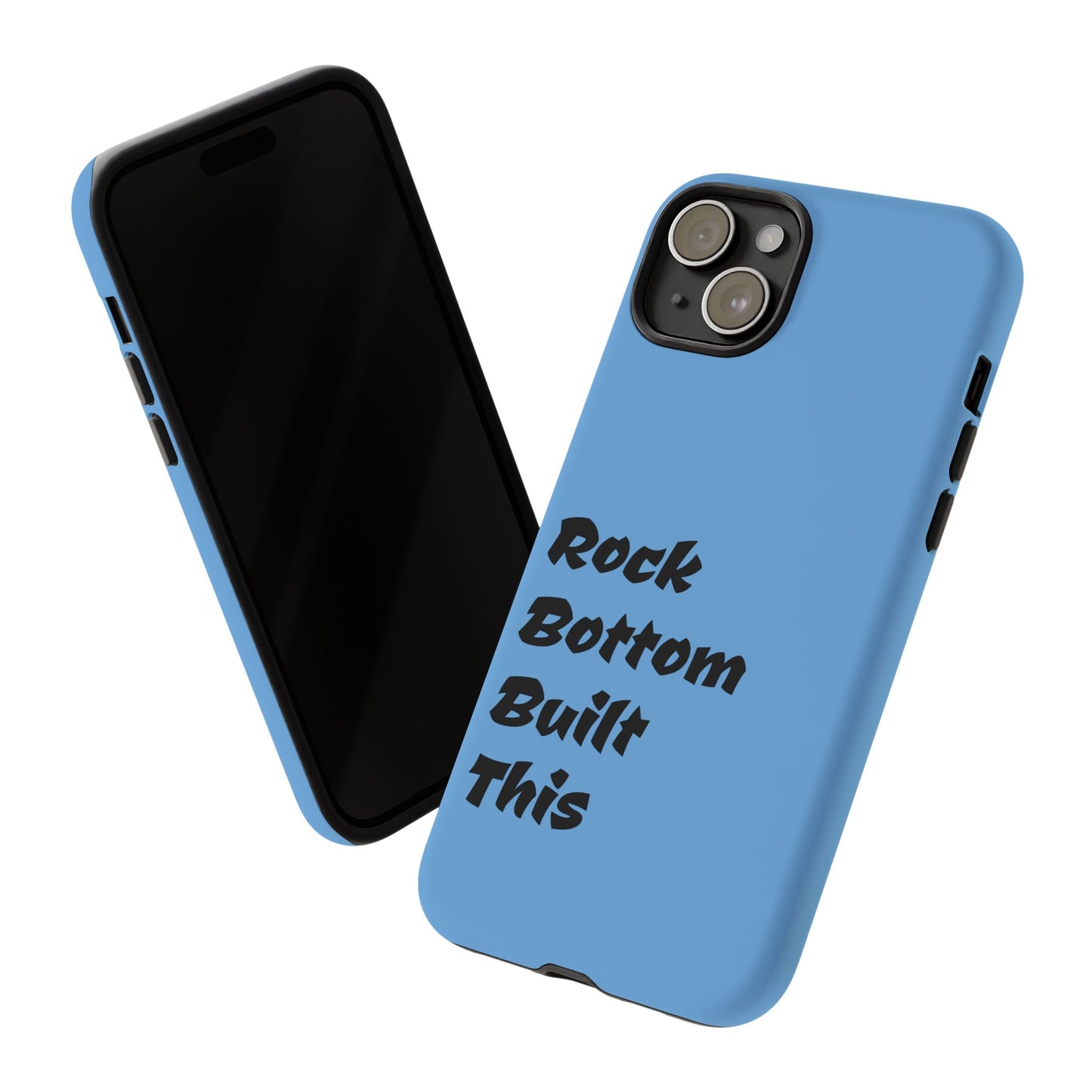 Rock Bottom Built This Tough Phone Case | Unique Gift for Resilience, Motivational Quotes, Phone Accessories, Custom Cases, [...]