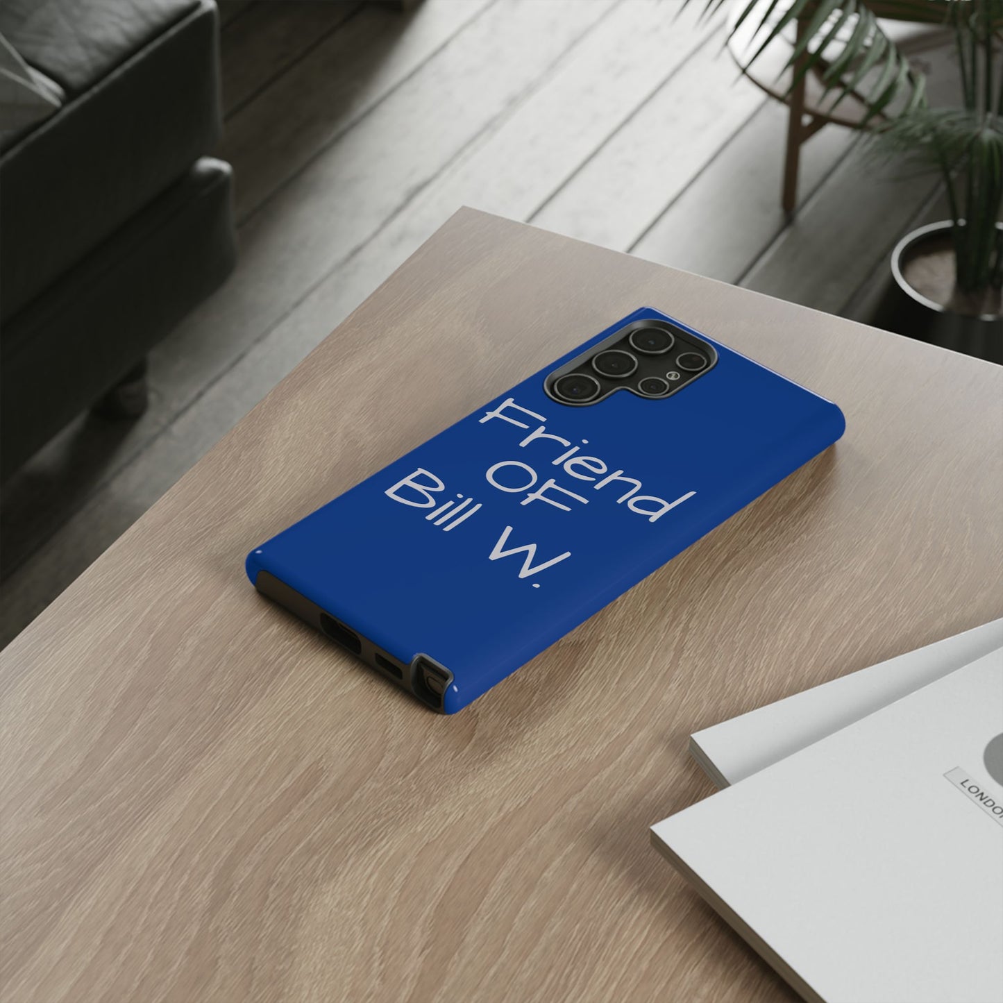 Friend of Bill W phone case