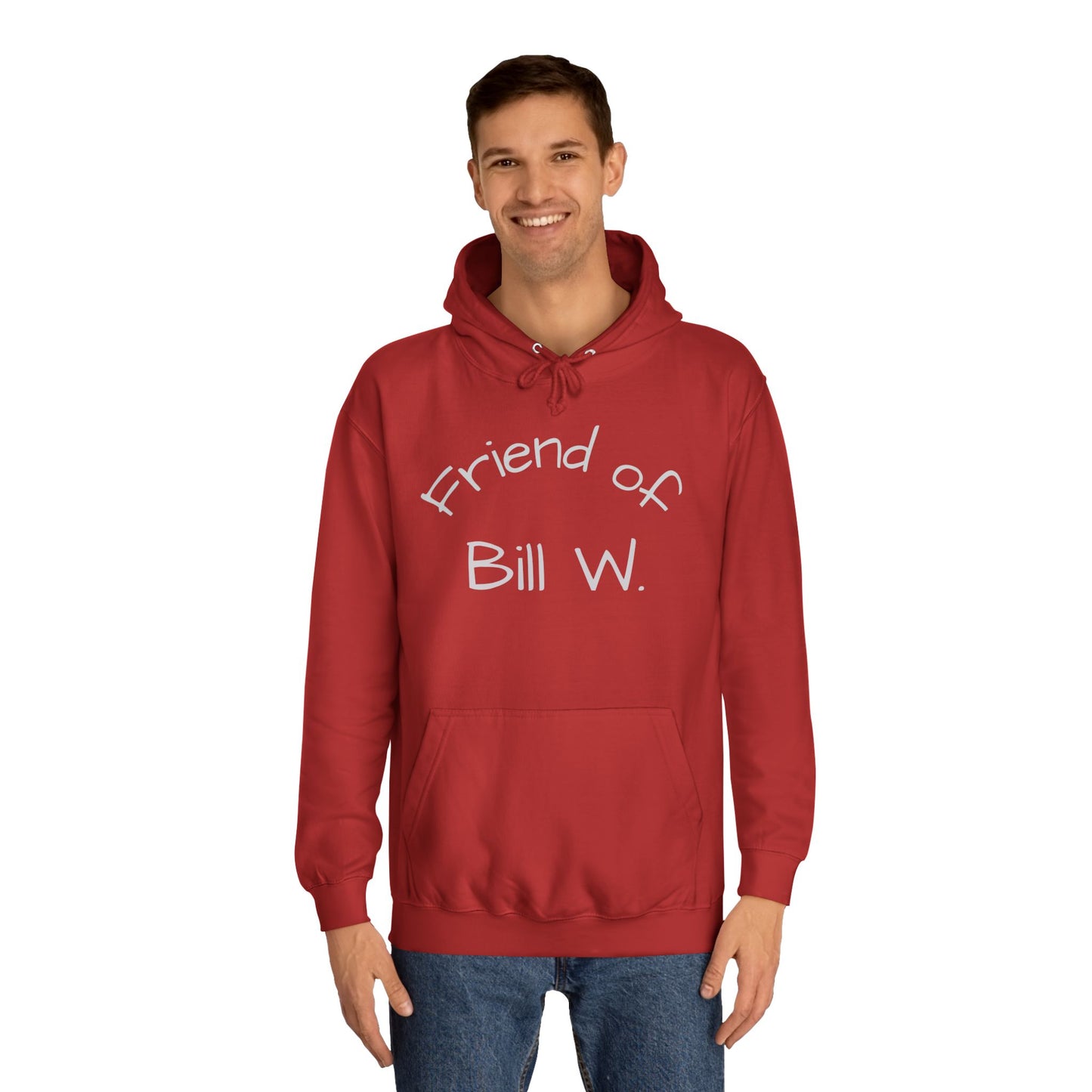 Friend of Bill W Unisex College Hoodie, Supportive Gift for Recovery, Cozy Sweatshirt for Friends, Perfect for Celebrations, Great for [...]