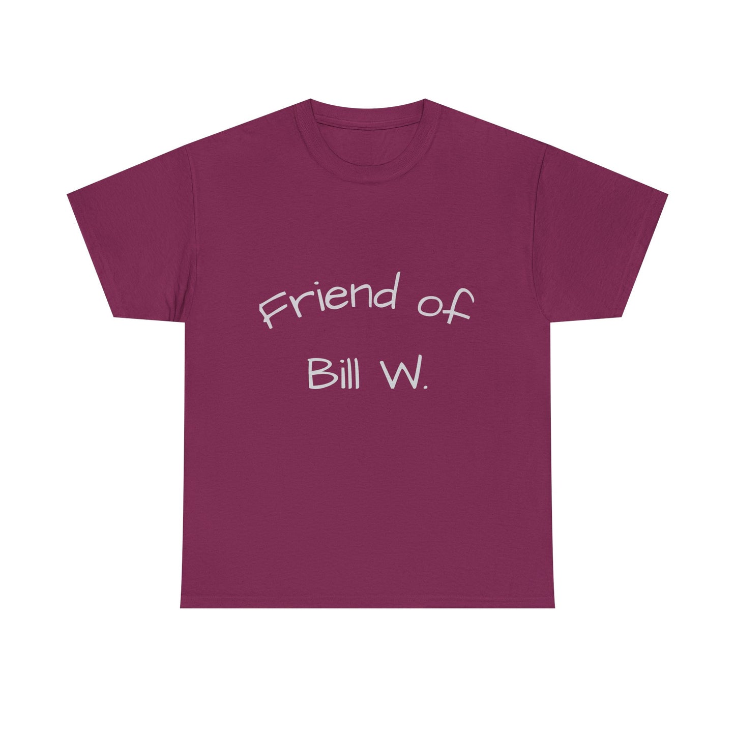 Friend of Bill W Cotton Tee