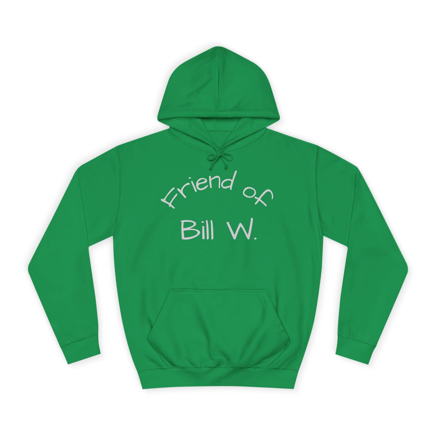 Friend of Bill W Unisex College Hoodie, Supportive Gift for Recovery, Cozy Sweatshirt for Friends, Perfect for Celebrations, Great for [...]