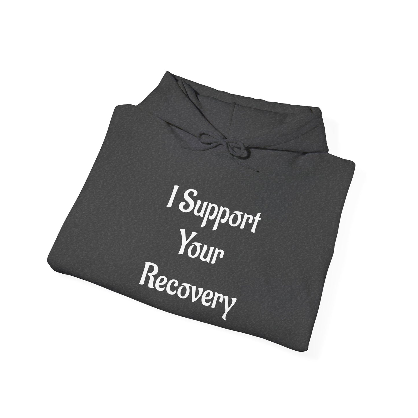 I support your Recovery Hoodie
