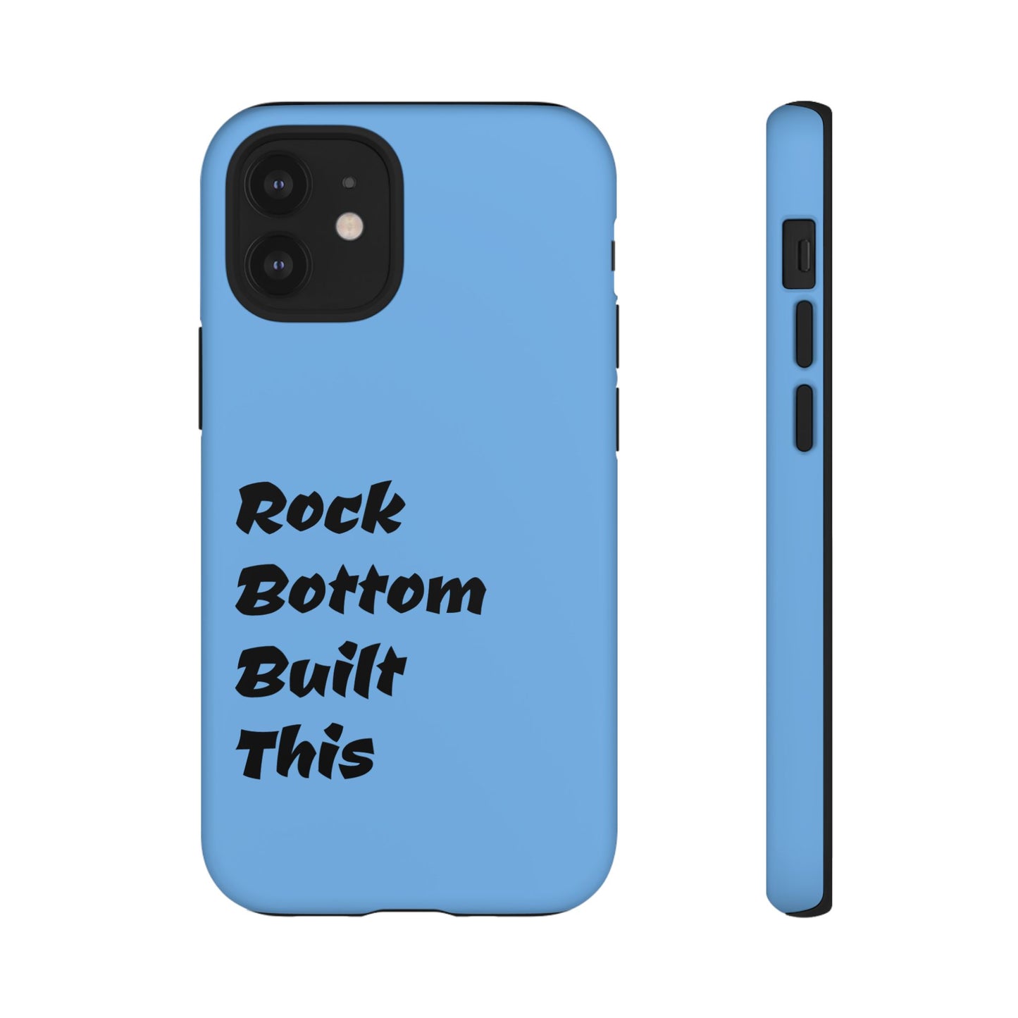 Rock Bottom Built This Tough Phone Case | Unique Gift for Resilience, Motivational Quotes, Phone Accessories, Custom Cases, [...]