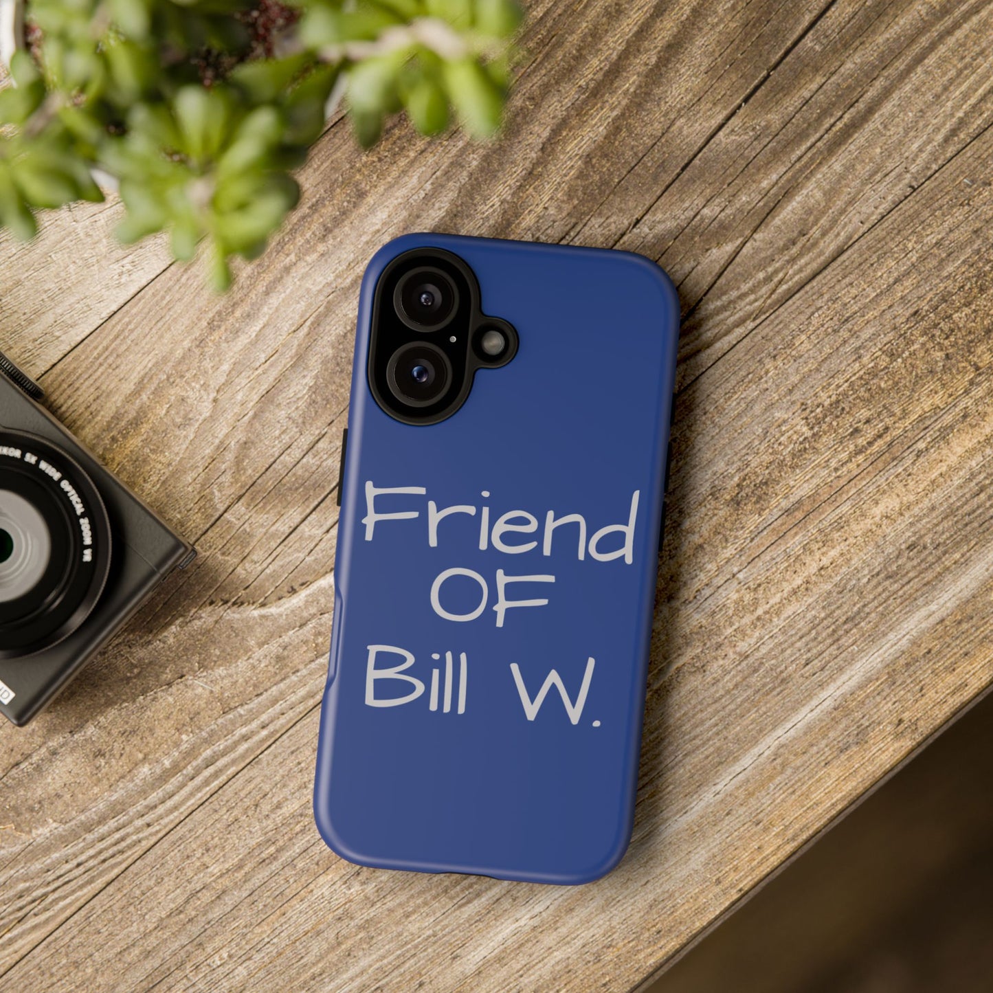 Friend of Bill W phone case