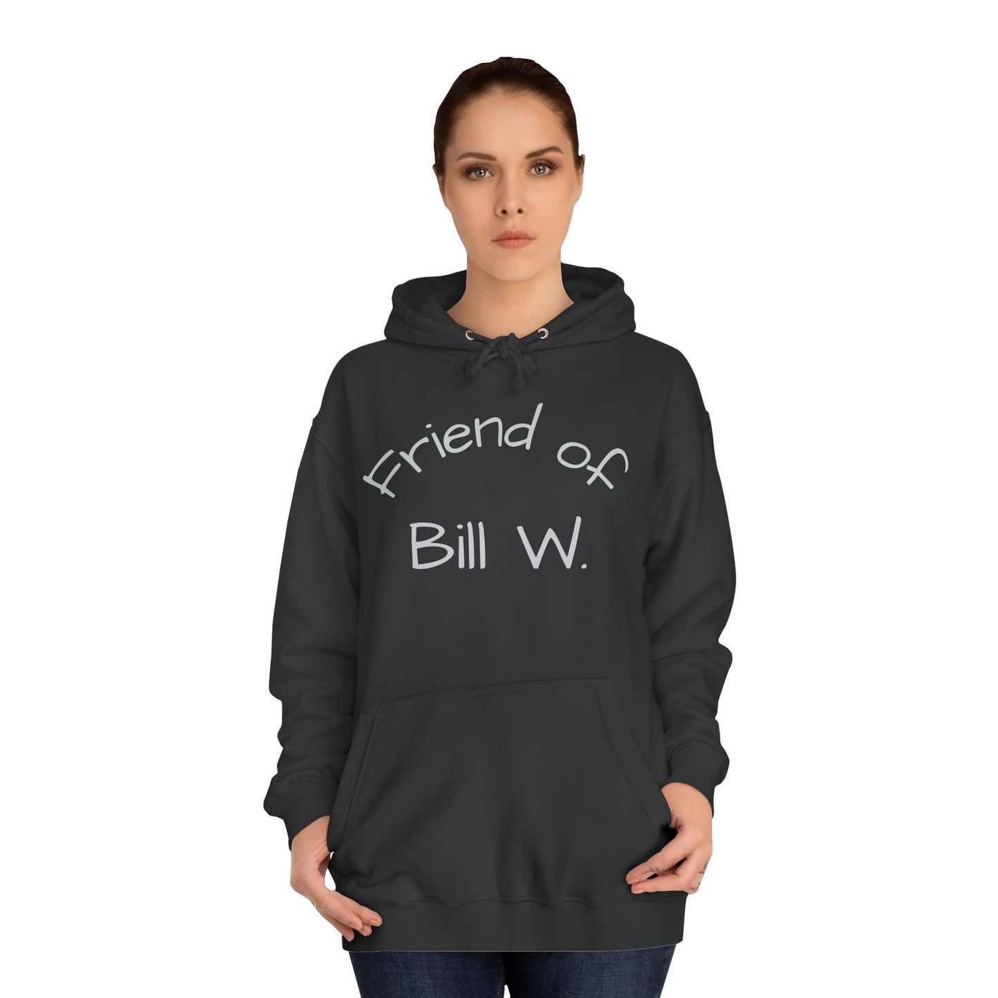 Friend of Bill W Unisex College Hoodie, Supportive Gift for Recovery, Cozy Sweatshirt for Friends, Perfect for Celebrations, Great for [...]