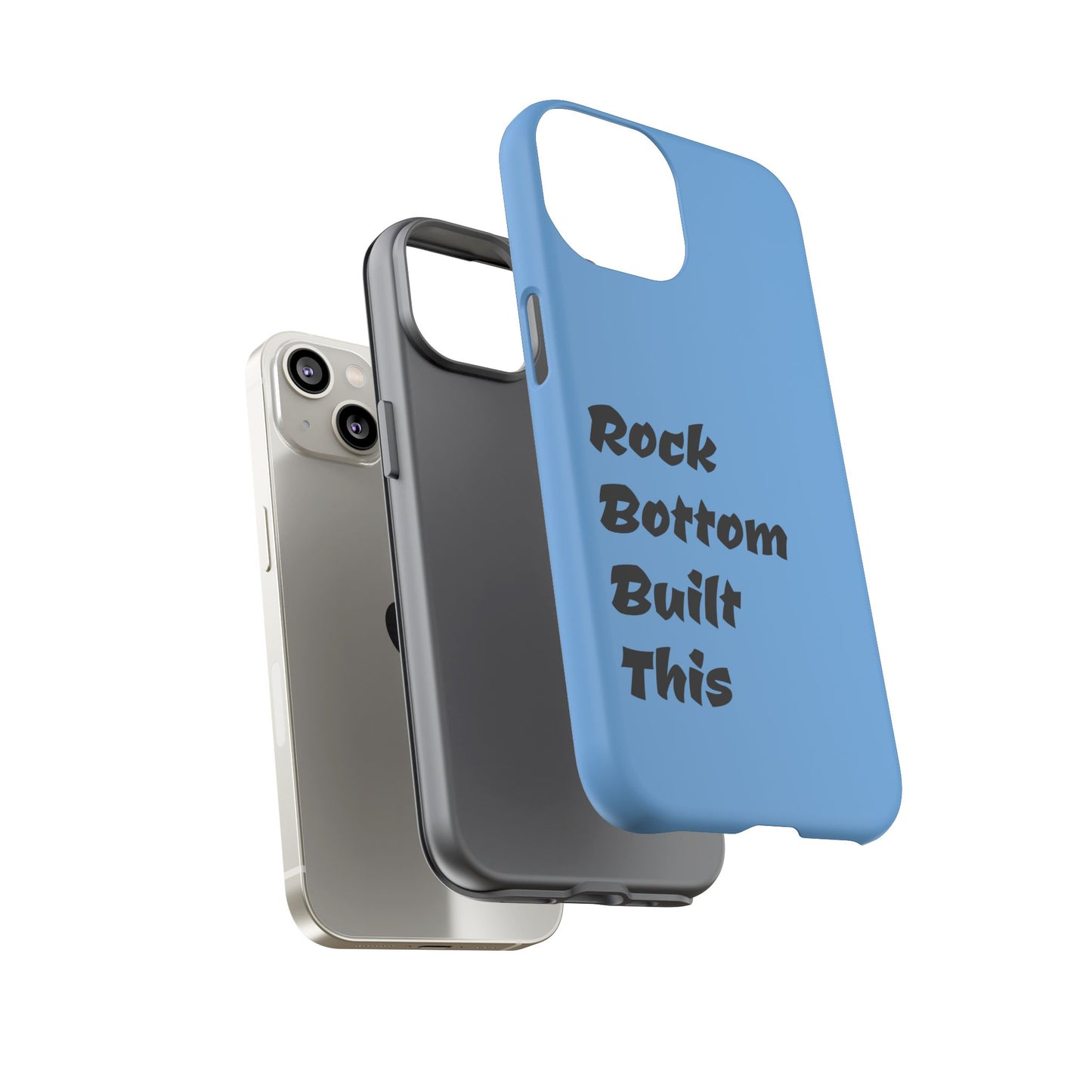 Rock Bottom Built This Tough Phone Case | Unique Gift for Resilience, Motivational Quotes, Phone Accessories, Custom Cases, [...]