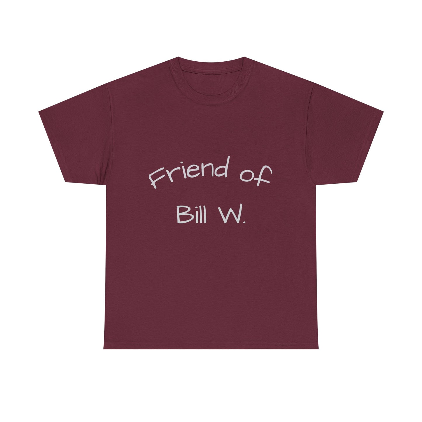 Friend of Bill W Cotton Tee