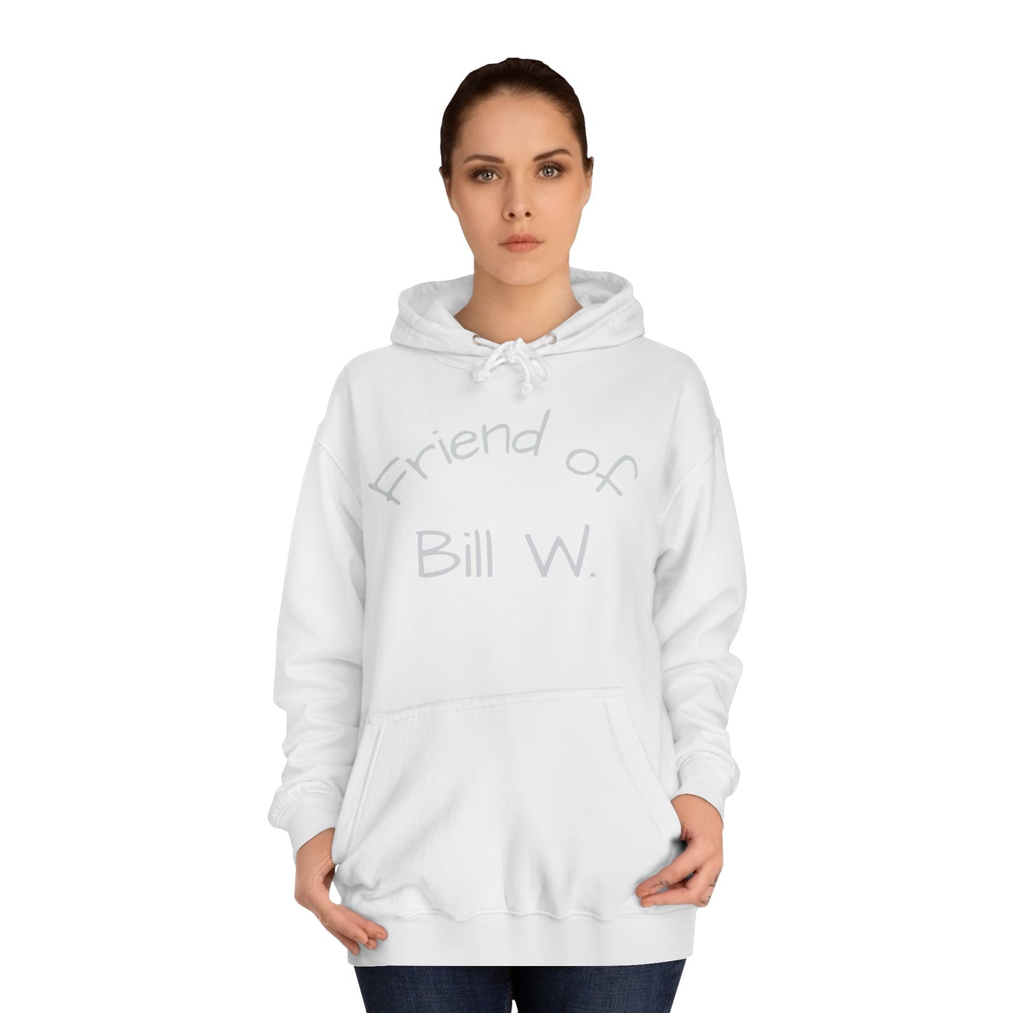 Friend of Bill W Unisex College Hoodie, Supportive Gift for Recovery, Cozy Sweatshirt for Friends, Perfect for Celebrations, Great for [...]