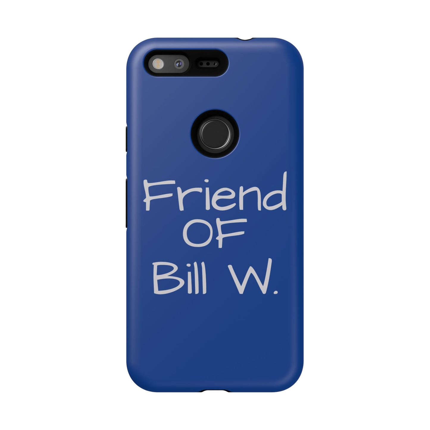 Friend of Bill W phone case