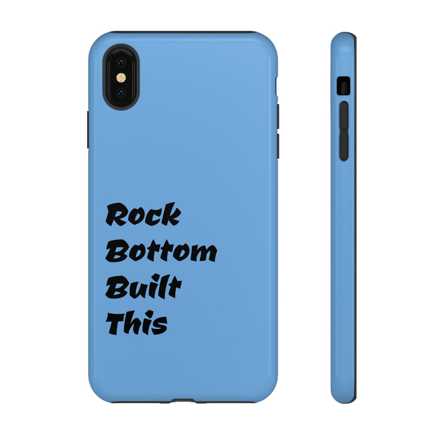 Rock Bottom Built This Tough Phone Case | Unique Gift for Resilience, Motivational Quotes, Phone Accessories, Custom Cases, [...]