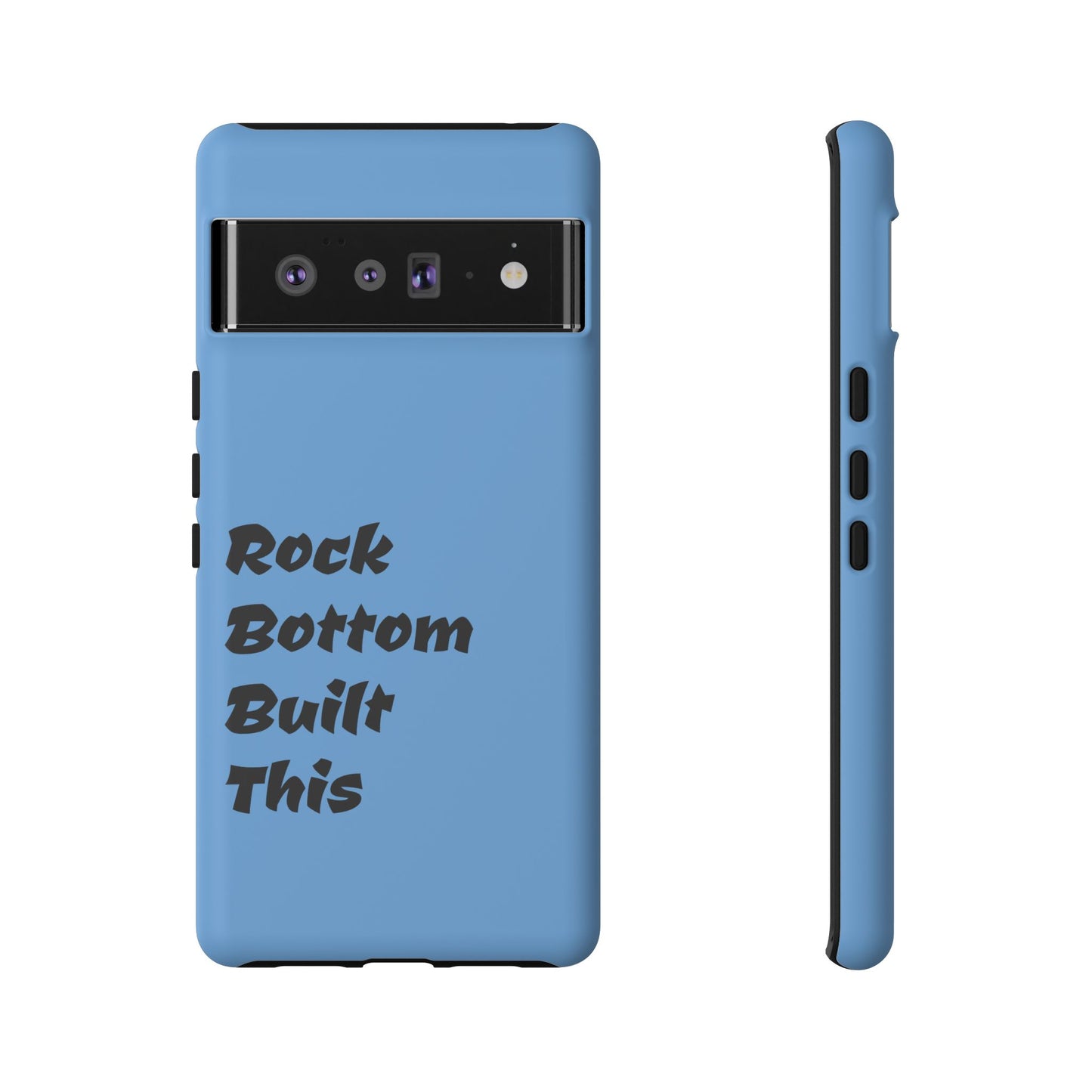 Rock Bottom Built This Tough Phone Case | Unique Gift for Resilience, Motivational Quotes, Phone Accessories, Custom Cases, [...]