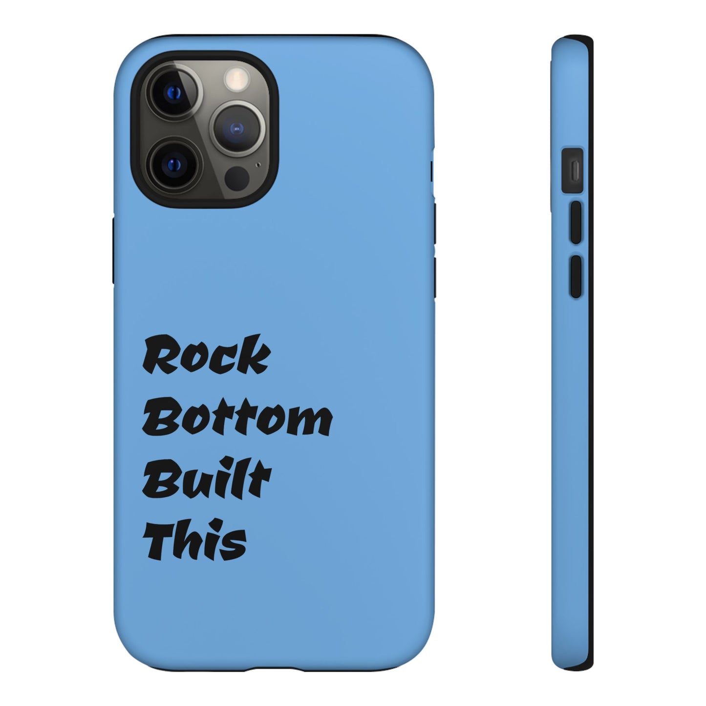 Rock Bottom Built This Tough Phone Case | Unique Gift for Resilience, Motivational Quotes, Phone Accessories, Custom Cases, [...]
