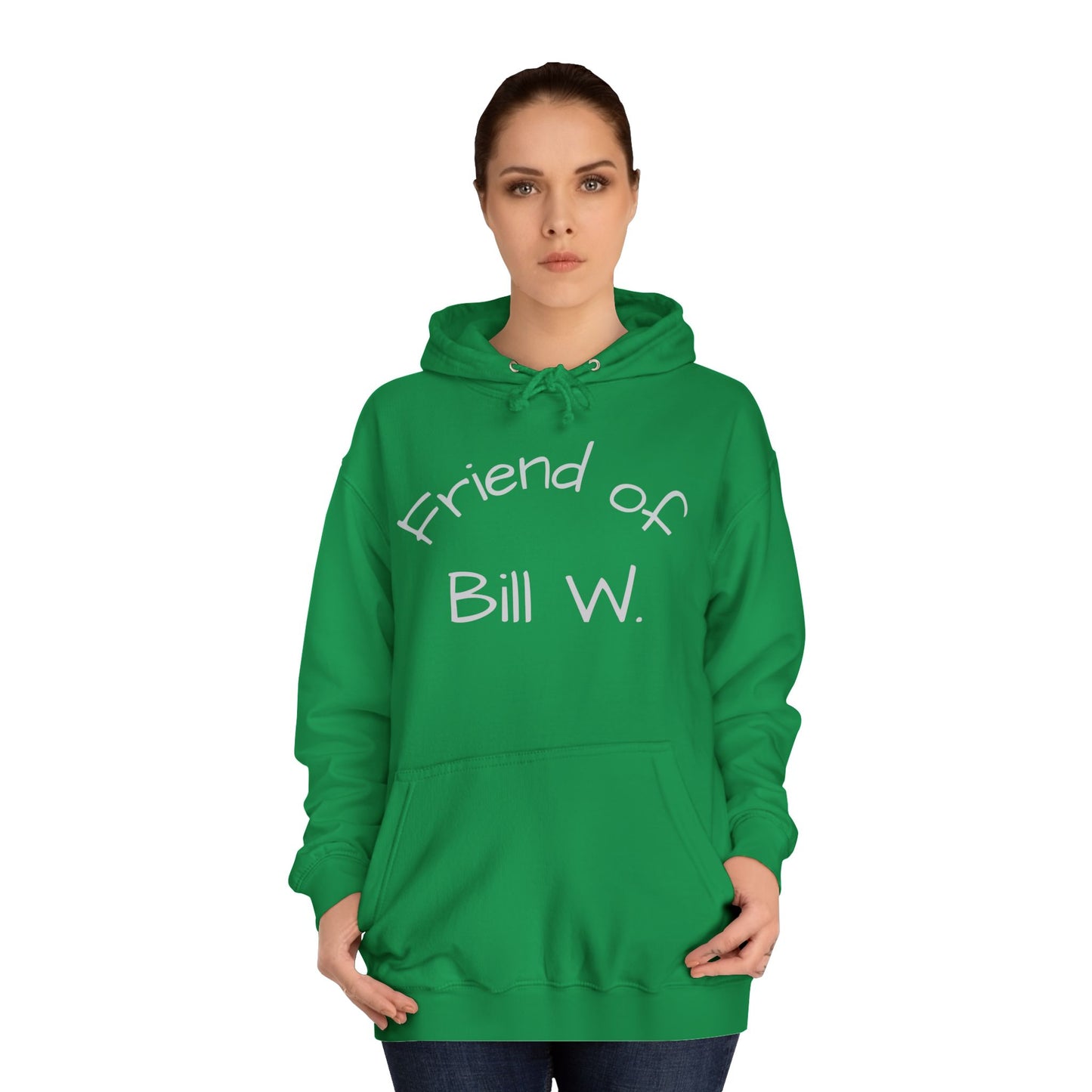 Friend of Bill W Unisex College Hoodie, Supportive Gift for Recovery, Cozy Sweatshirt for Friends, Perfect for Celebrations, Great for [...]