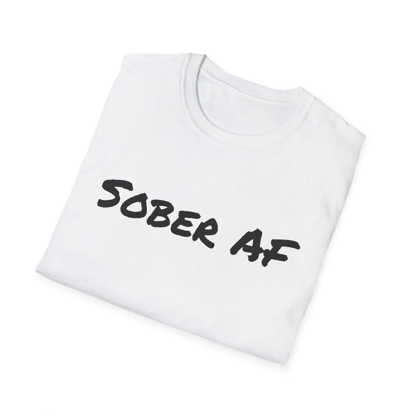 Sober AF T-Shirt