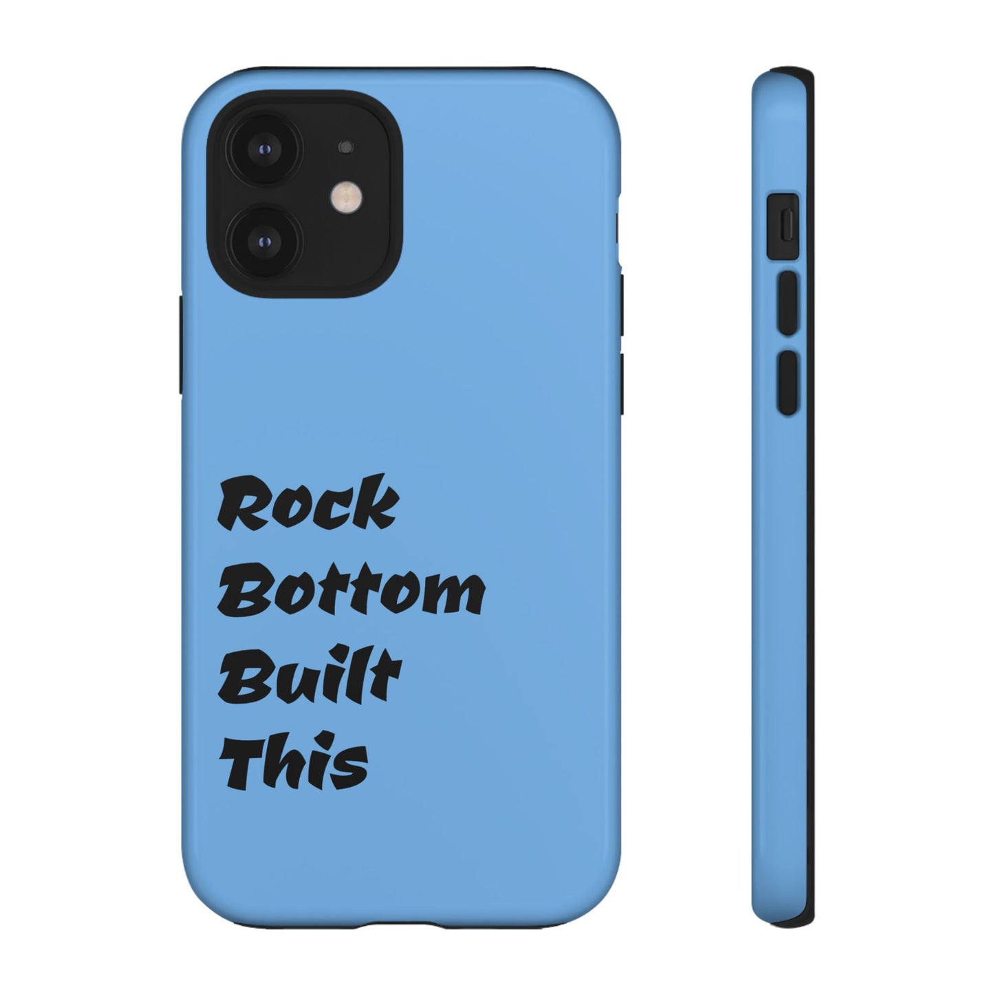 Rock Bottom Built This Tough Phone Case | Unique Gift for Resilience, Motivational Quotes, Phone Accessories, Custom Cases, [...]